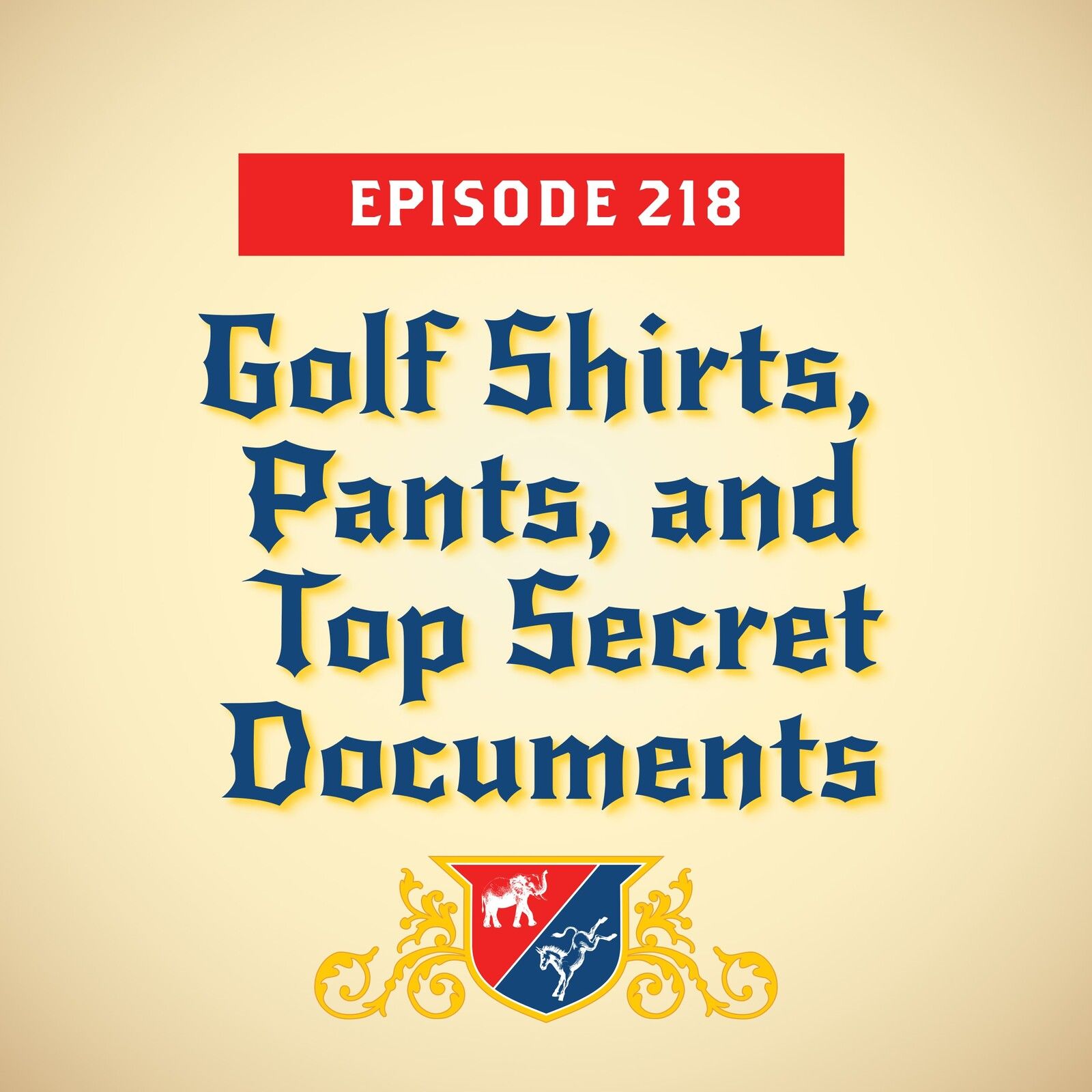Golf Shirts, Pants, and Top Secret Documents (with Maggie Haberman and Jonathan Martin)