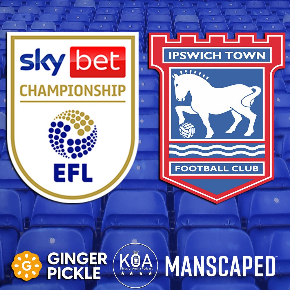 Kings of Anglia Ipswich Town podcast from the EADT and Ipswich Star