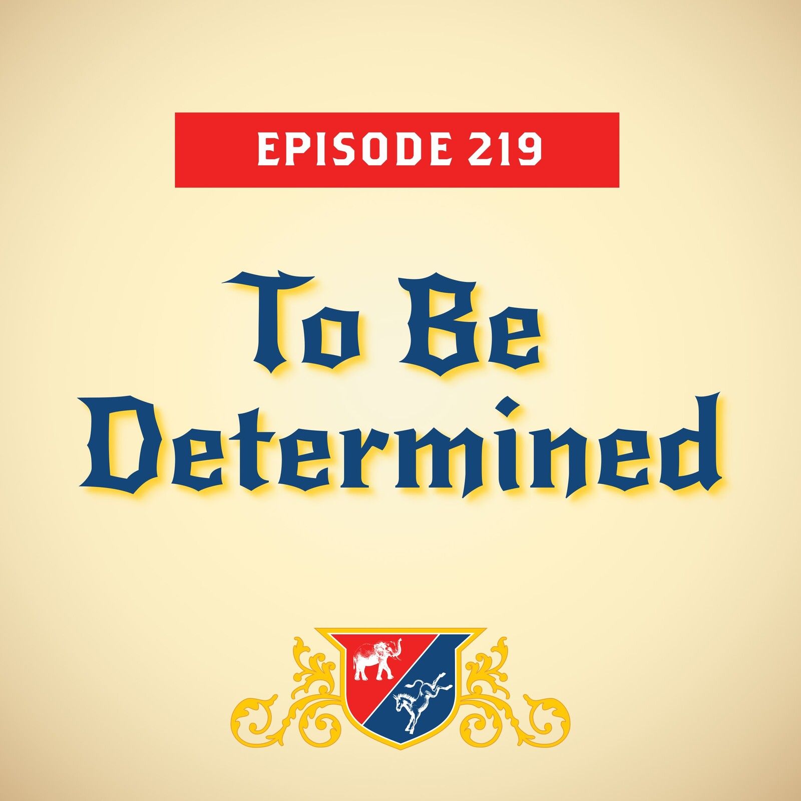To Be Determined (with James Carville & Mark McKinnon)