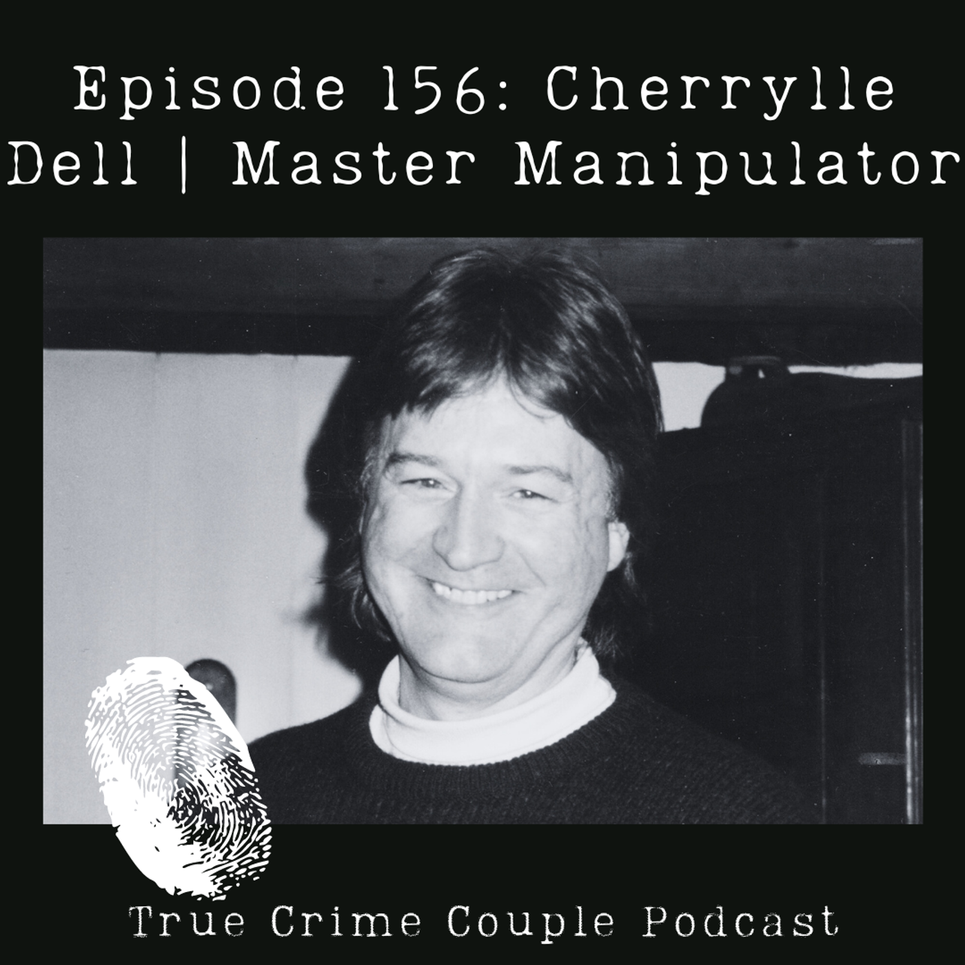 Episode 156: Cherrylle Dell | Master Manipulator
