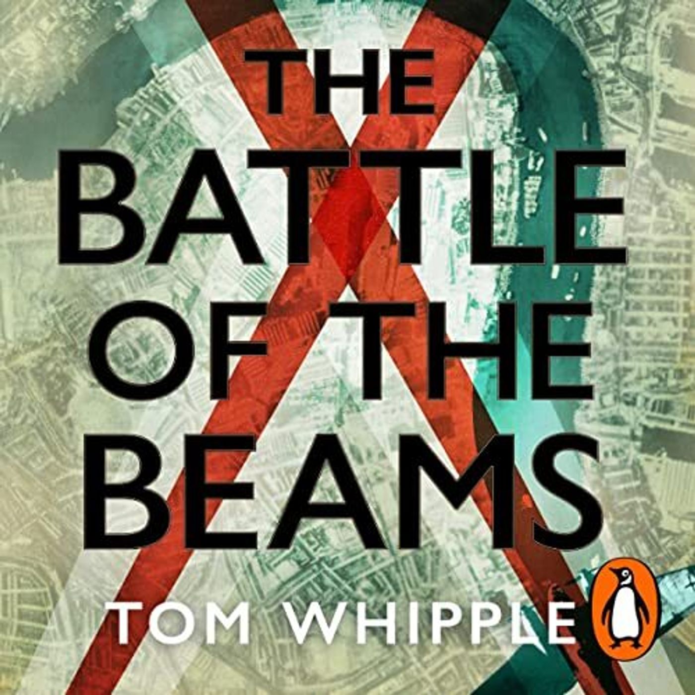 Tom Whipple: The Battle of the Beams