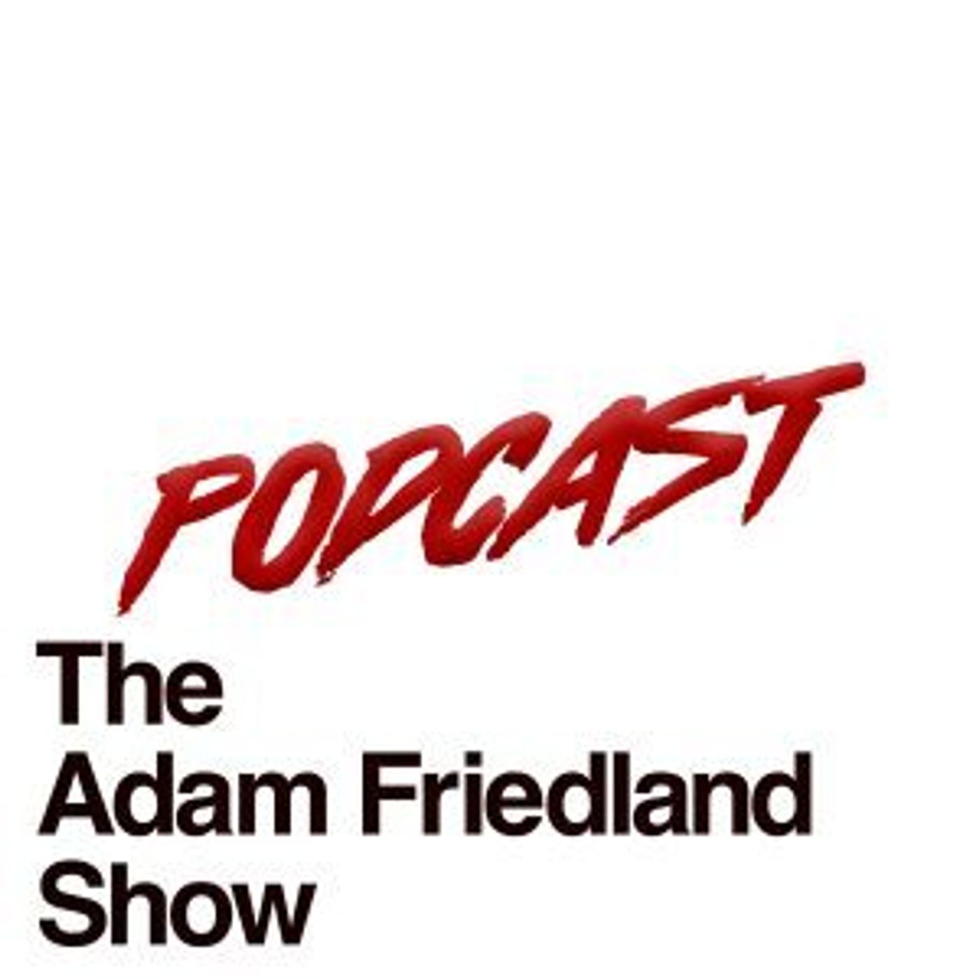 The Adam Friedland Show Retro Style Podcast – Episode 3