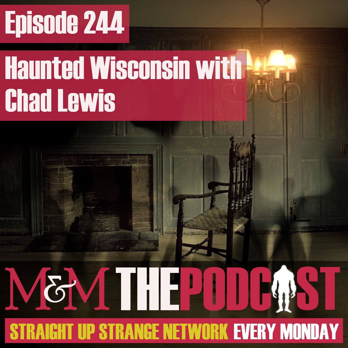 Mysteries and Monsters: Episode 244 Haunted Wisconsin with Chad Lewis