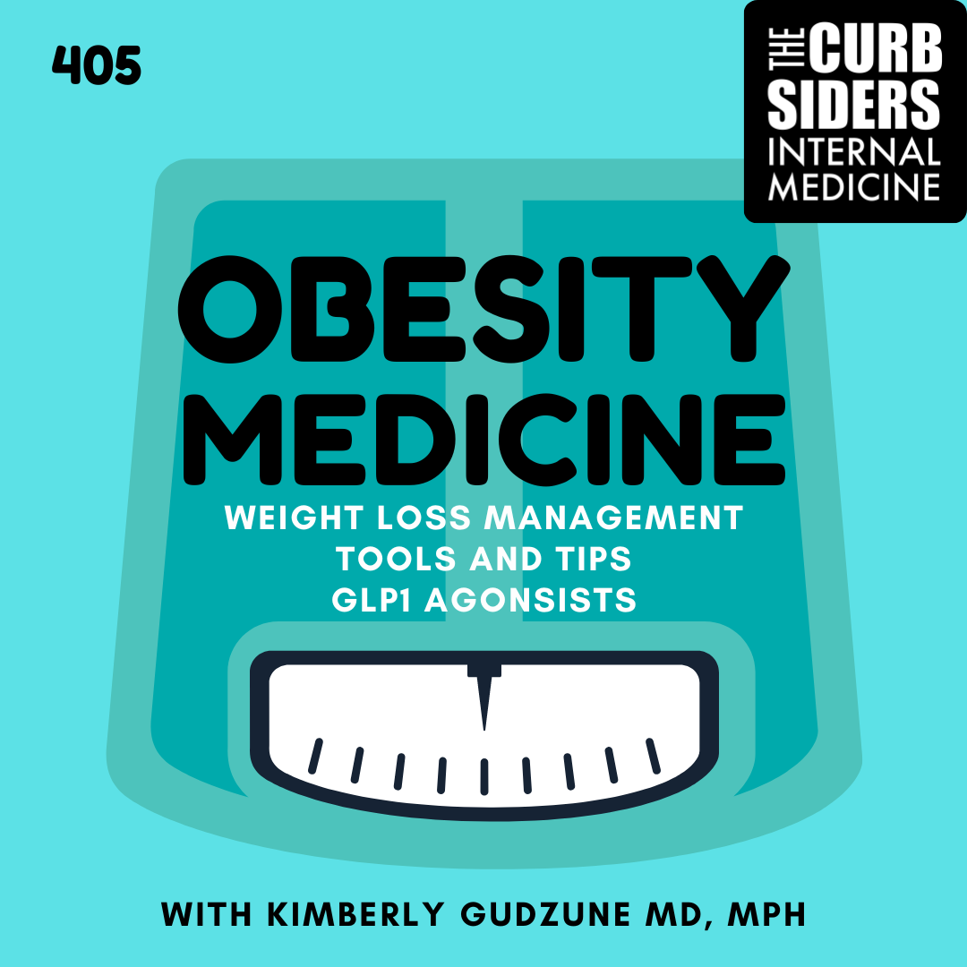 #405 Obesity Medicine, GLP1 agonists, Weight Loss Management Tools and Tips