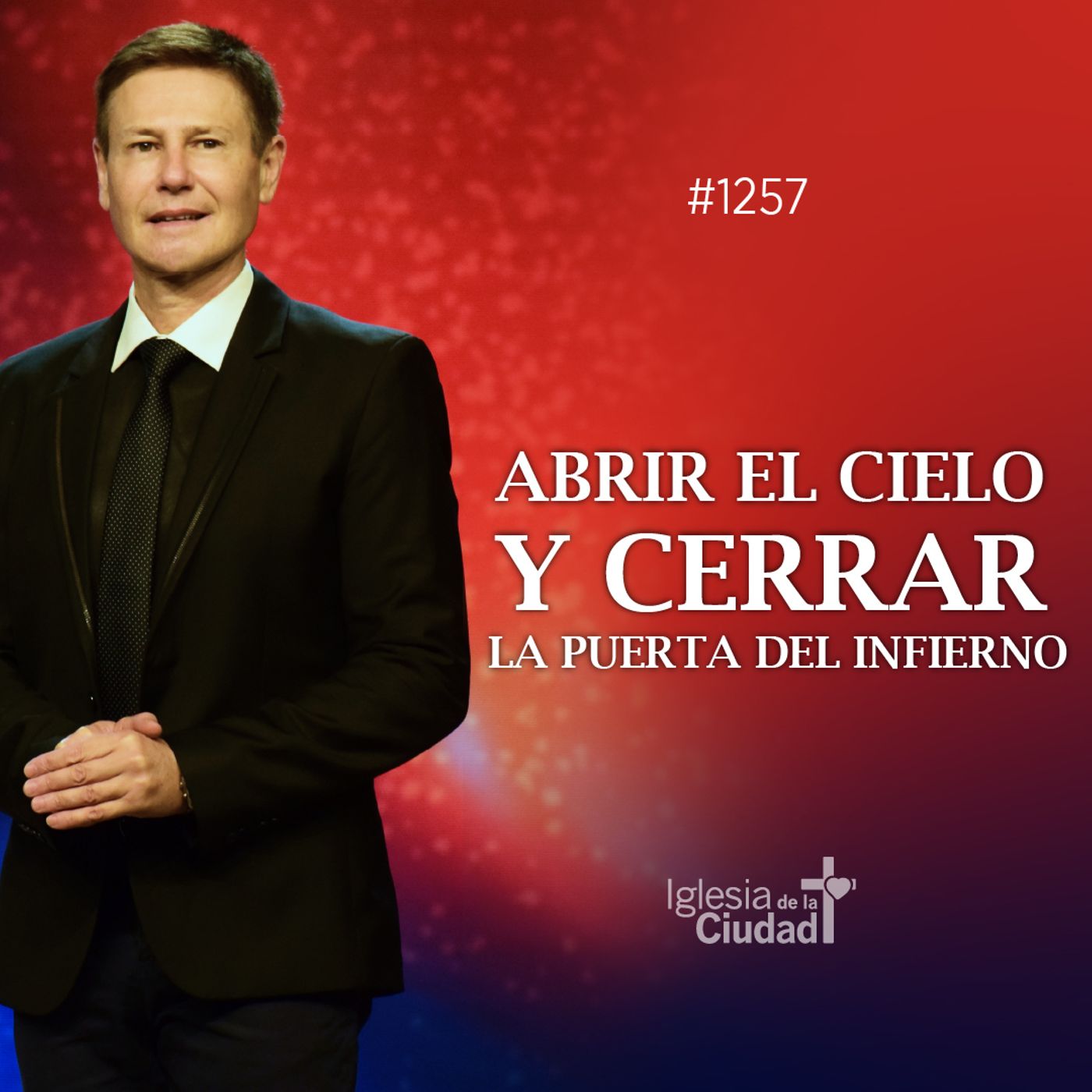278: Abrir el cielo y cerrar la puerta del infierno 16/7/2023 #1257 episode artwork