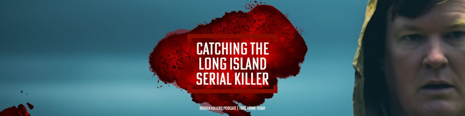 Catching the Long Island Serial Killer