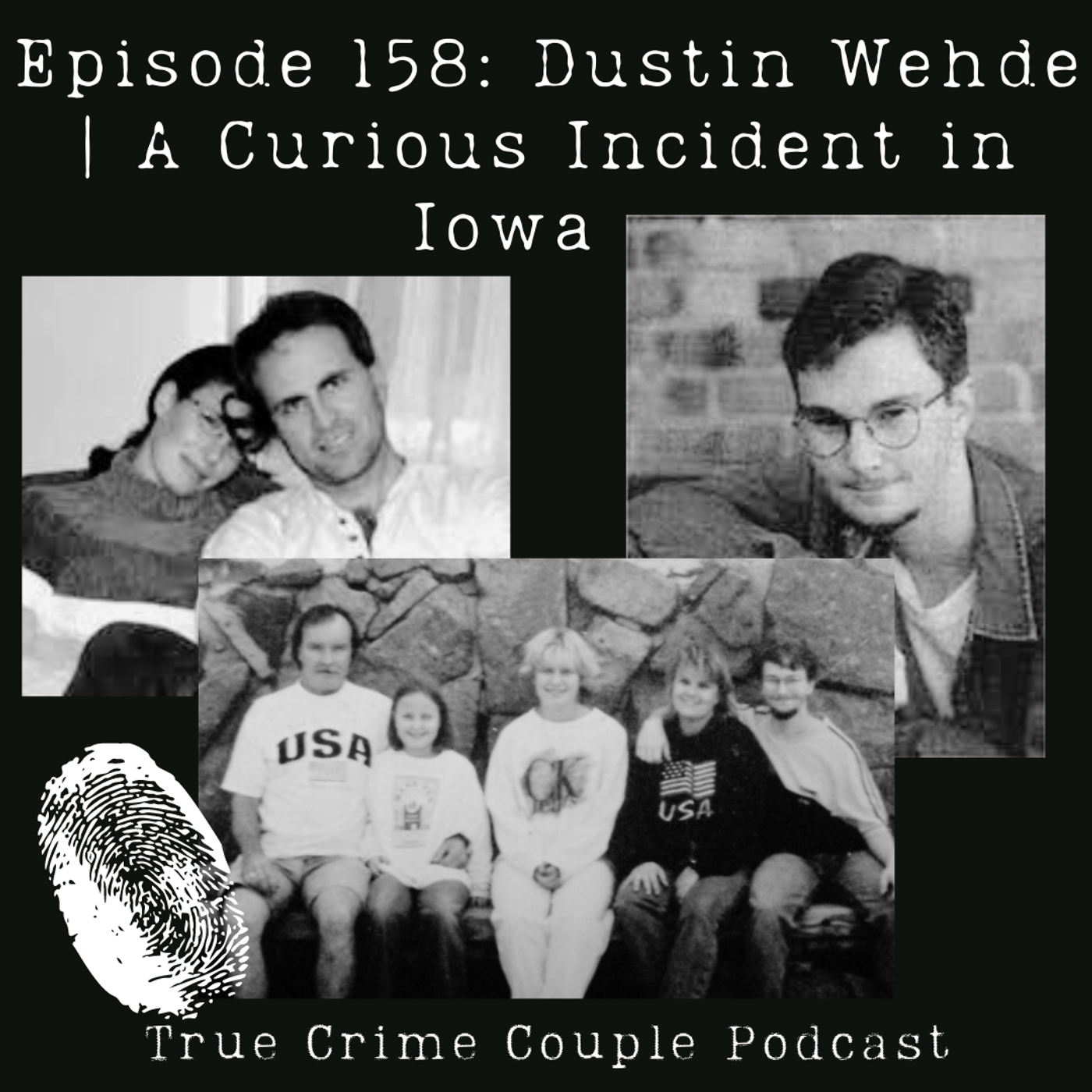 Episode 158: Dustin Wehde | A Curious Incident in Iowa