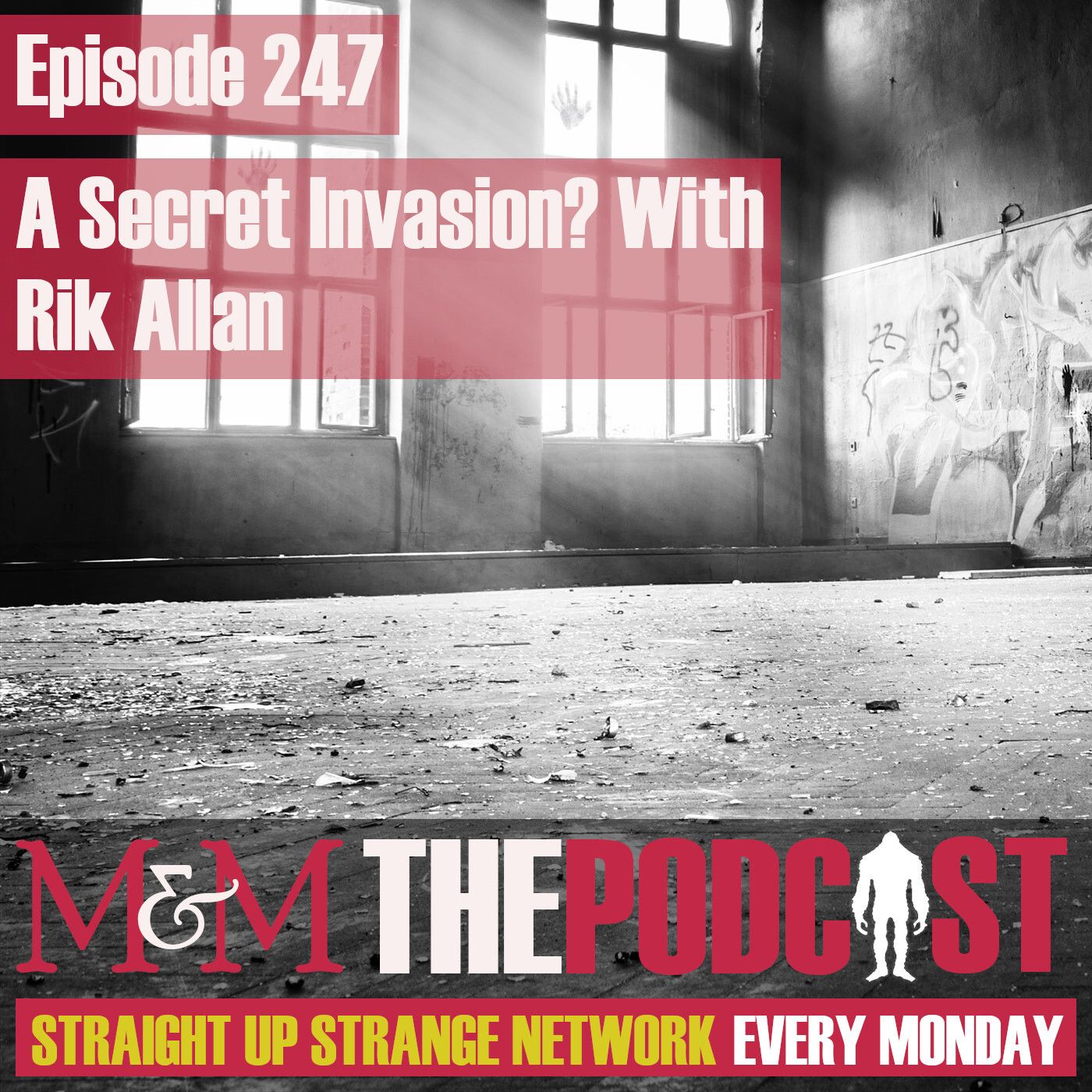 Mysteries and Monsters: Episode 247 A Silent Invasion? with Rik Allan