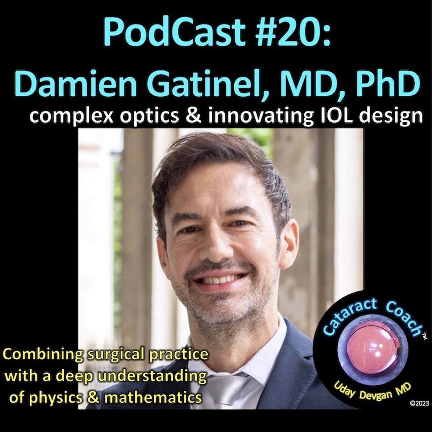 20: CataractCoach PodCast 20: Damien Gatinel MD PhD