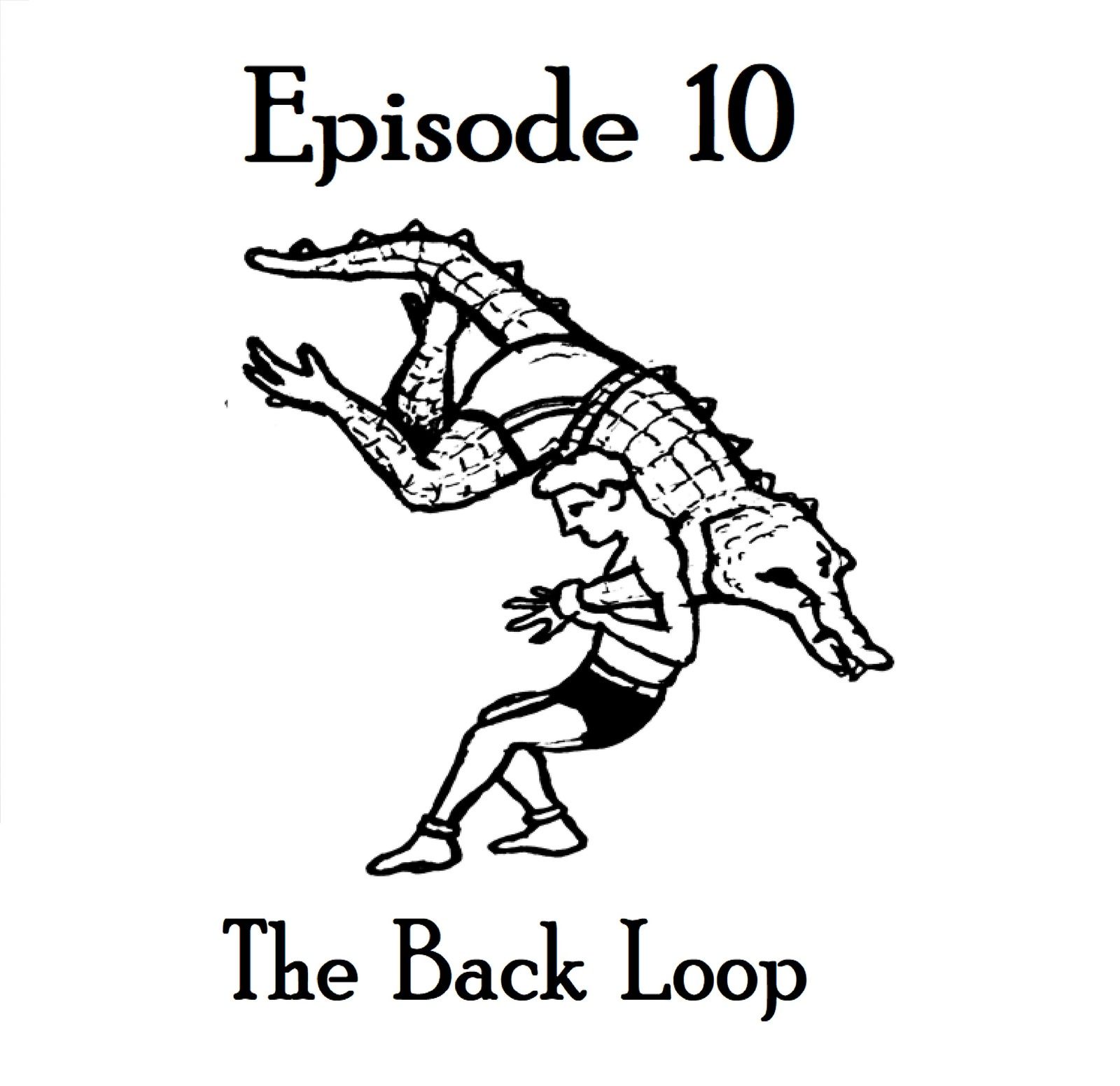 S1 Ep10: The Back Loop - Episode 10 episode artwork