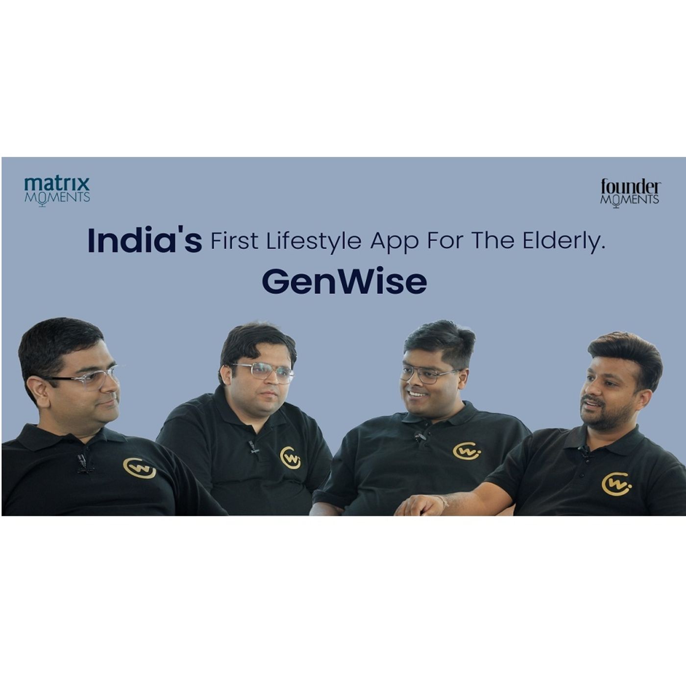 173: Matrix Moments: India's First Lifestyle App For The Elderly, GenWise