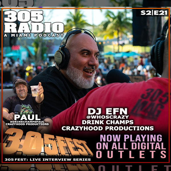 305 Fest - Pt 5 - DJ EFN and Paul of CrazyHood Productions