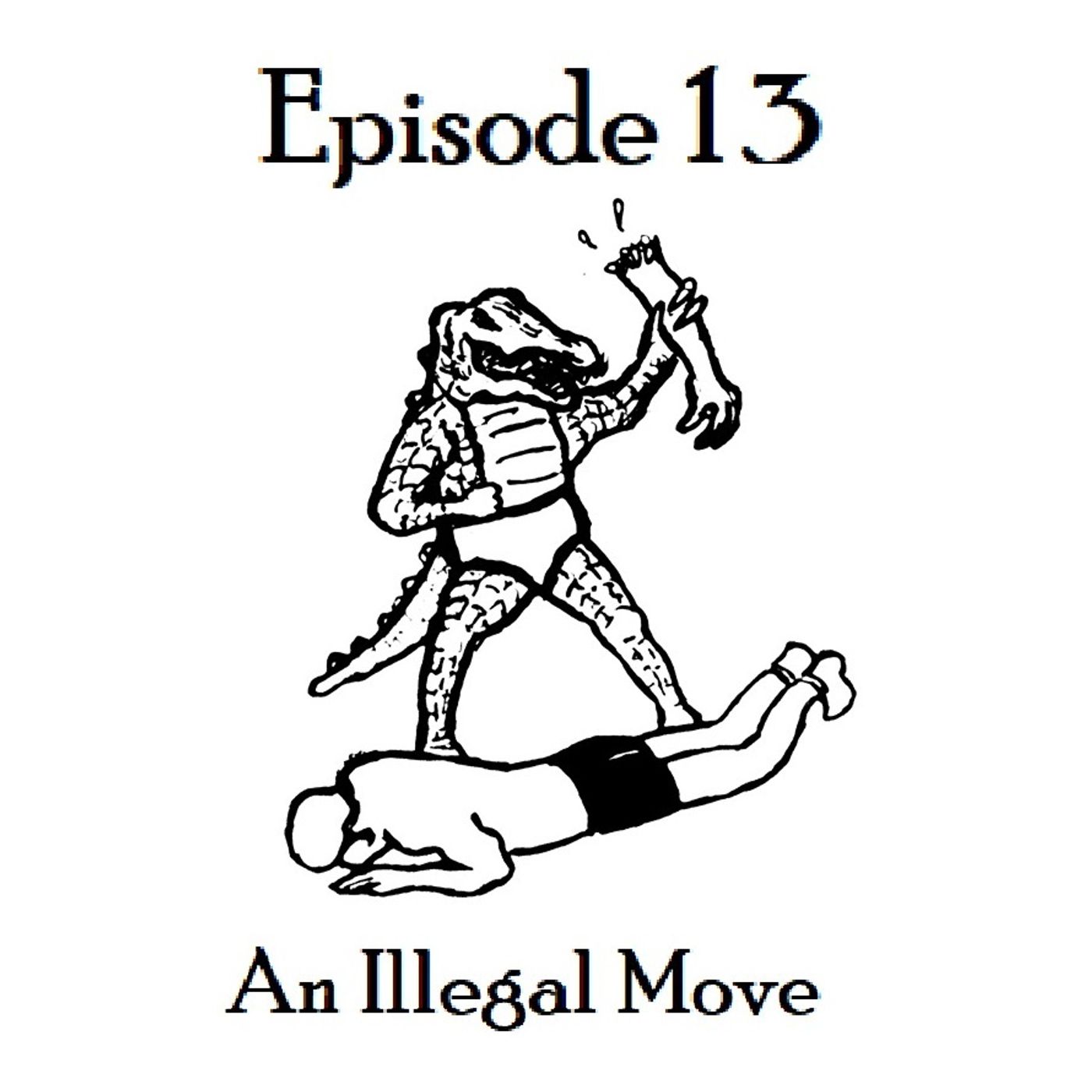 S1 Ep13: An Illegal Hold - Epsiode 13 episode artwork