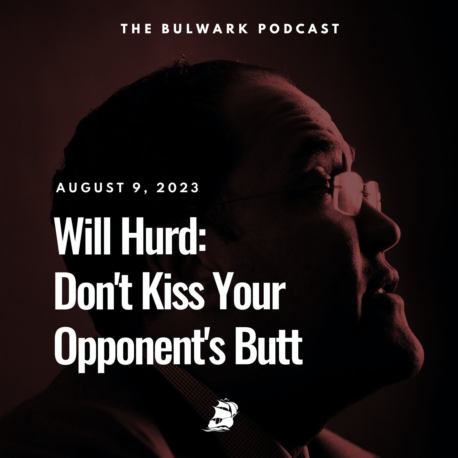 Will Hurd: Don't Kiss Your Opponent's Butt by The Bulwark Podcast