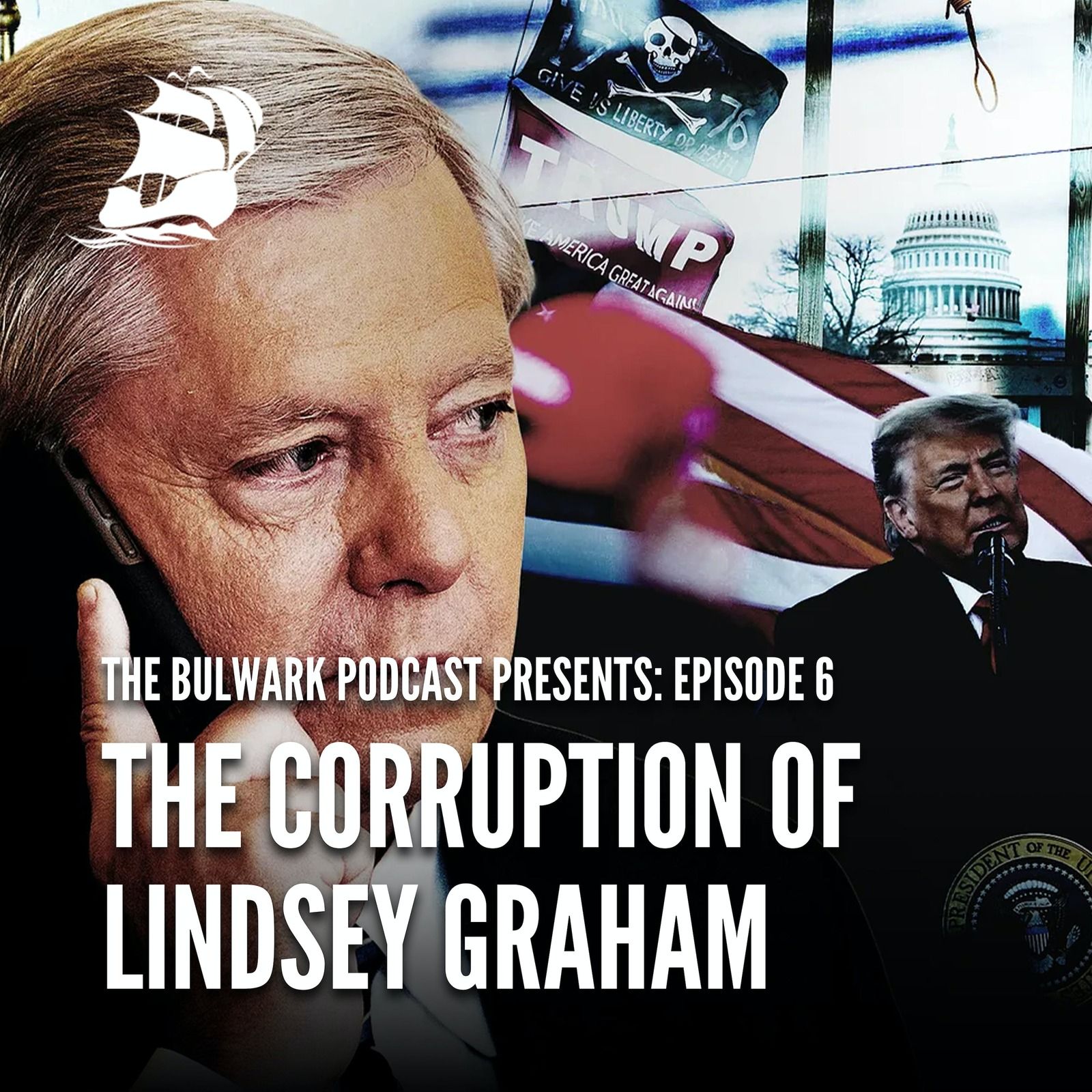 Ep. 6: The Corruption of Lindsey Graham by The Bulwark Podcast
