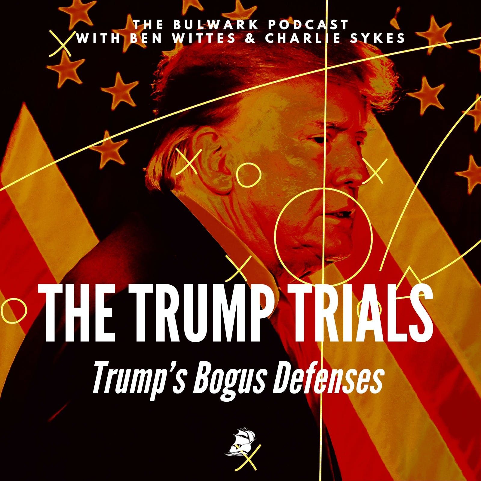 Trump’s Bogus Defenses by The Bulwark Podcast