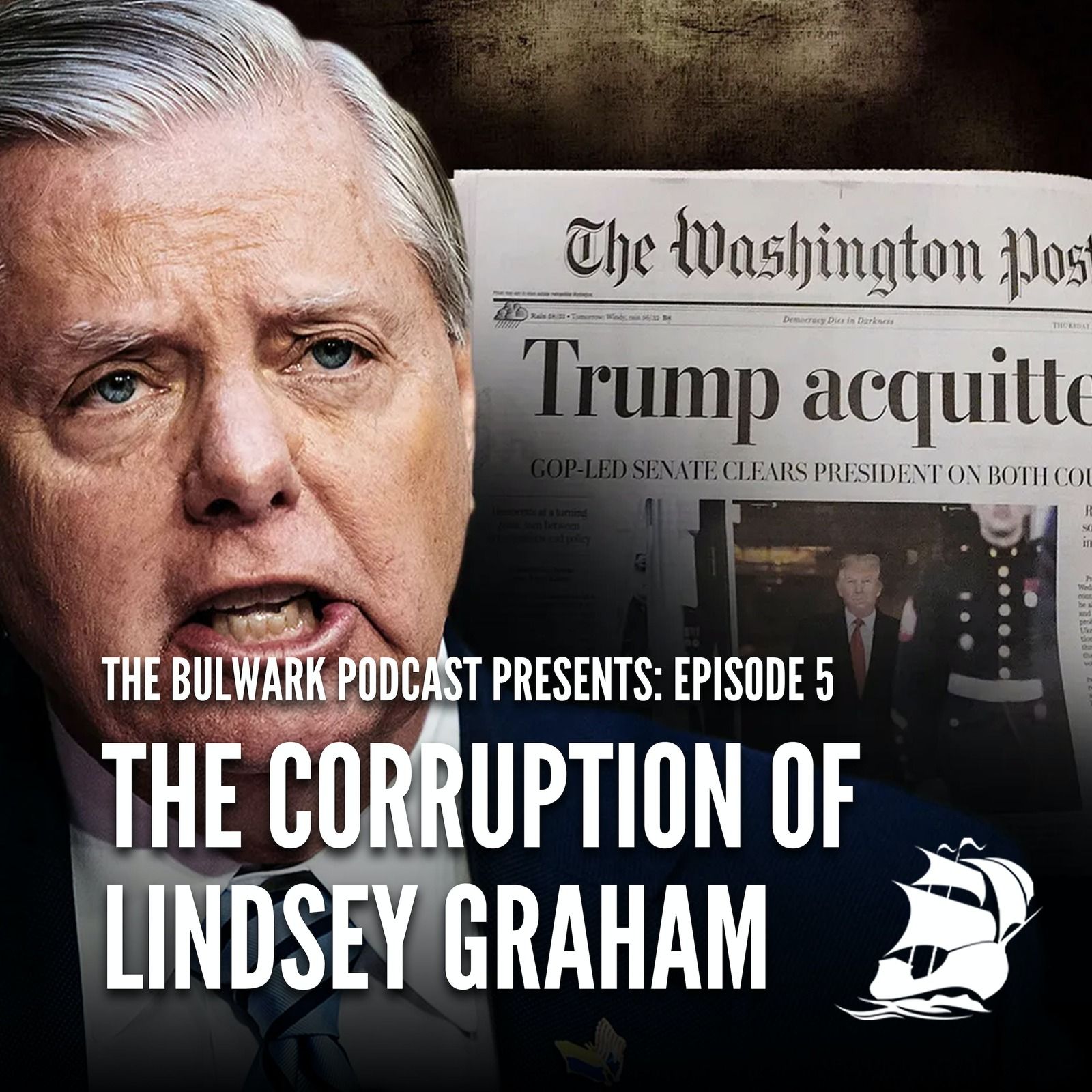 Ep. 5: The Corruption of Lindsey Graham by The Bulwark Podcast