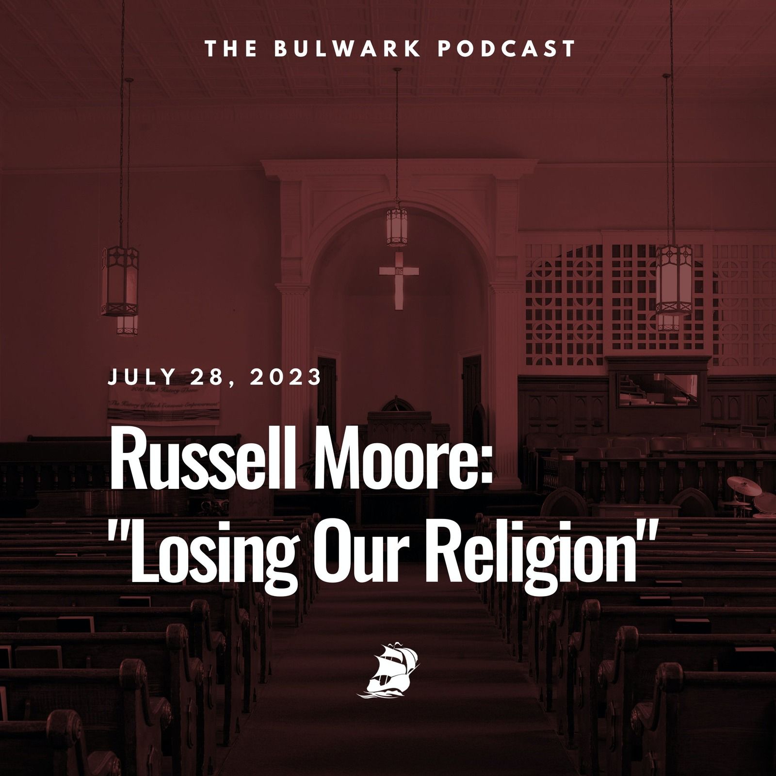 Russell Moore: "Losing Our Religion" by The Bulwark Podcast