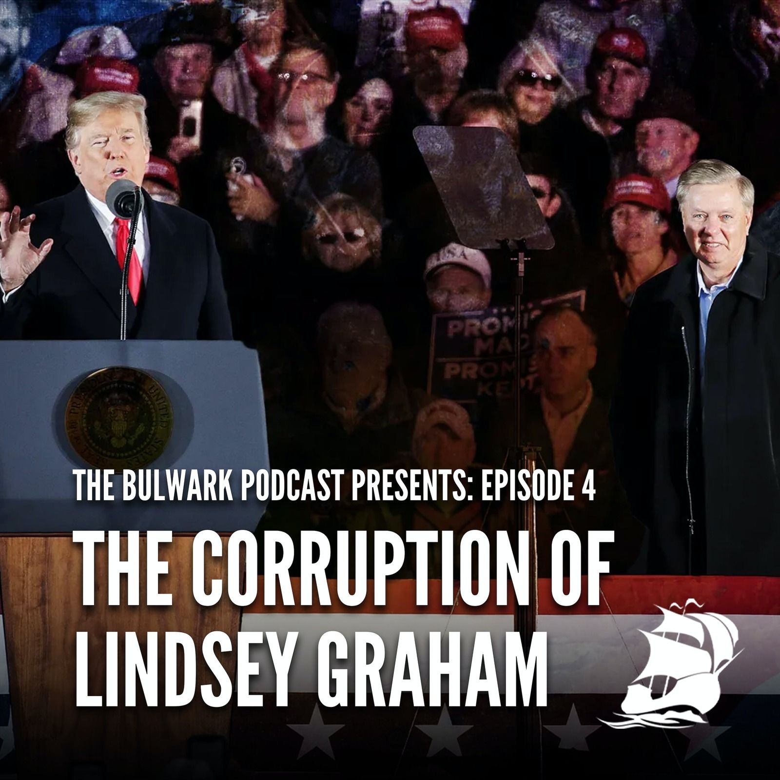 Ep. 4: The Corruption of Lindsey Graham by The Bulwark Podcast