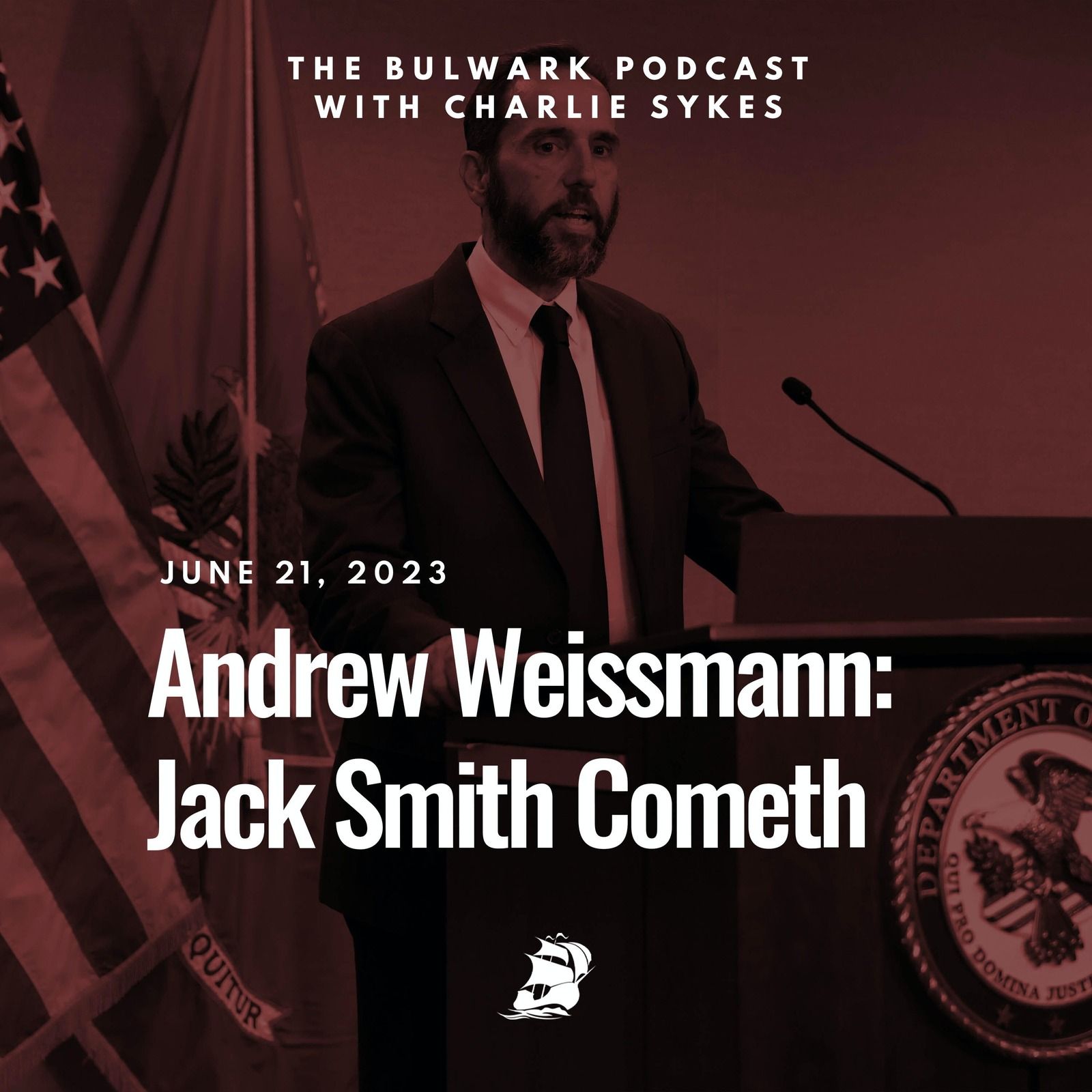 Andrew Weissmann: Jack Smith Cometh by The Bulwark Podcast