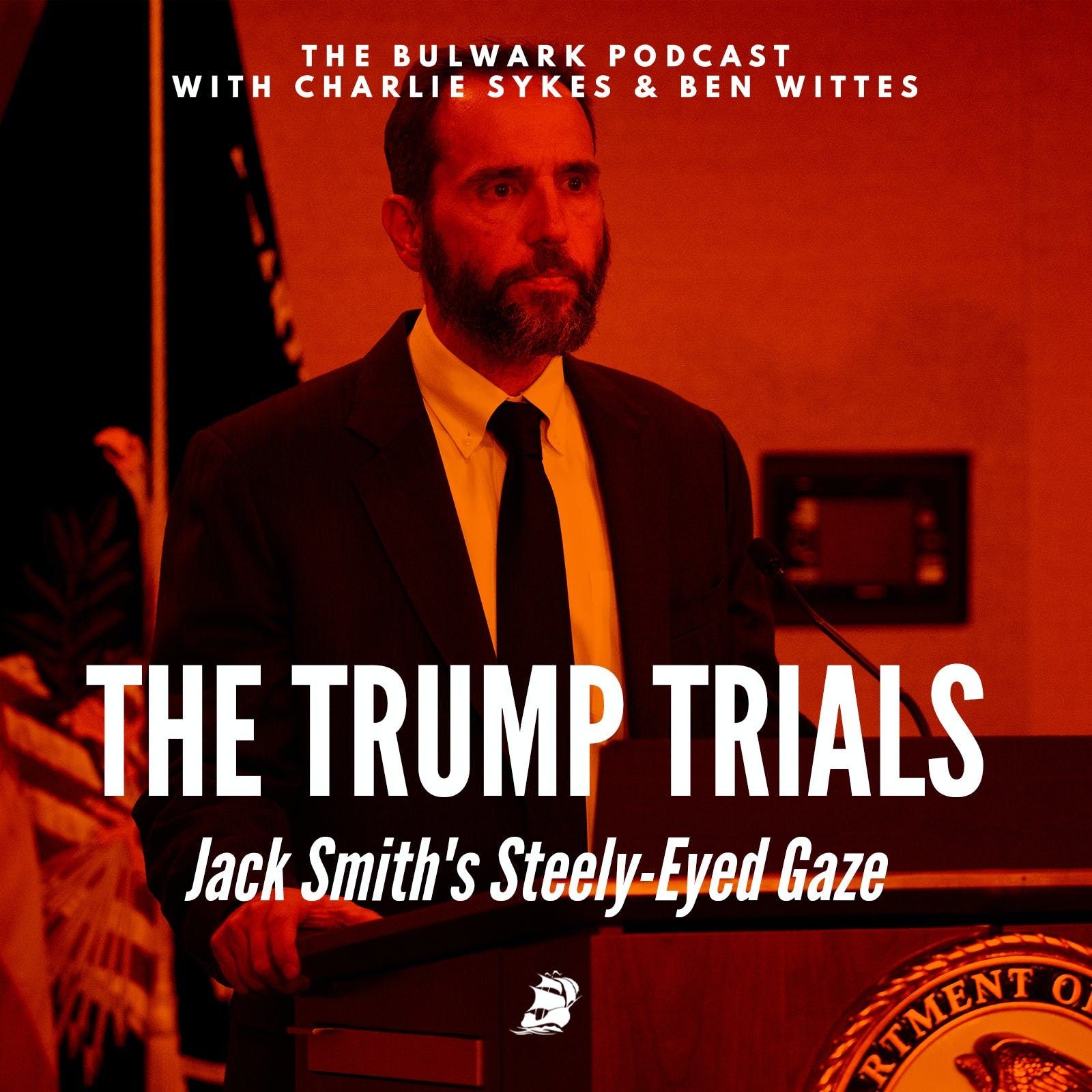Jack Smith's Steely-Eyed Gaze by The Bulwark Podcast