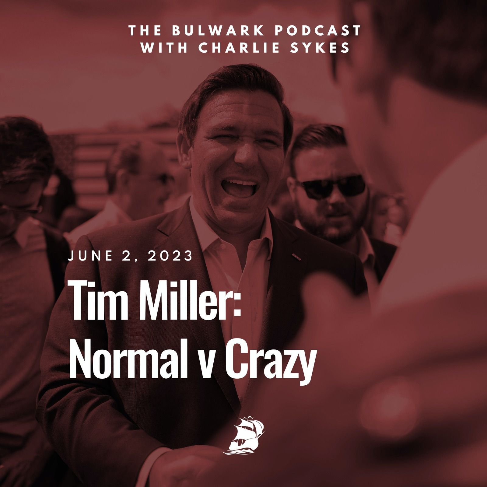 Tim Miller: Normal v Crazy by The Bulwark Podcast