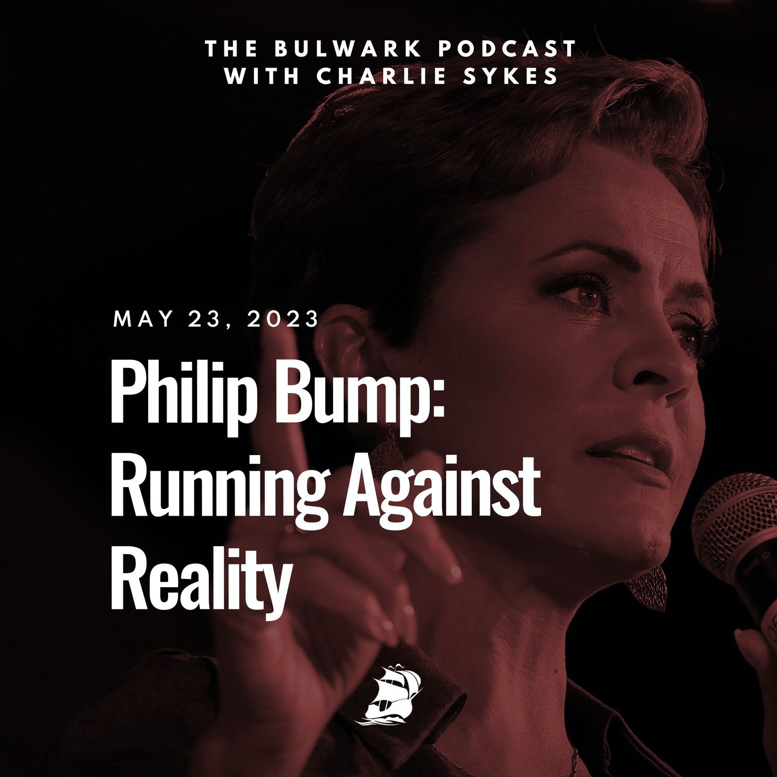 Philip Bump: Running Against Reality by The Bulwark Podcast