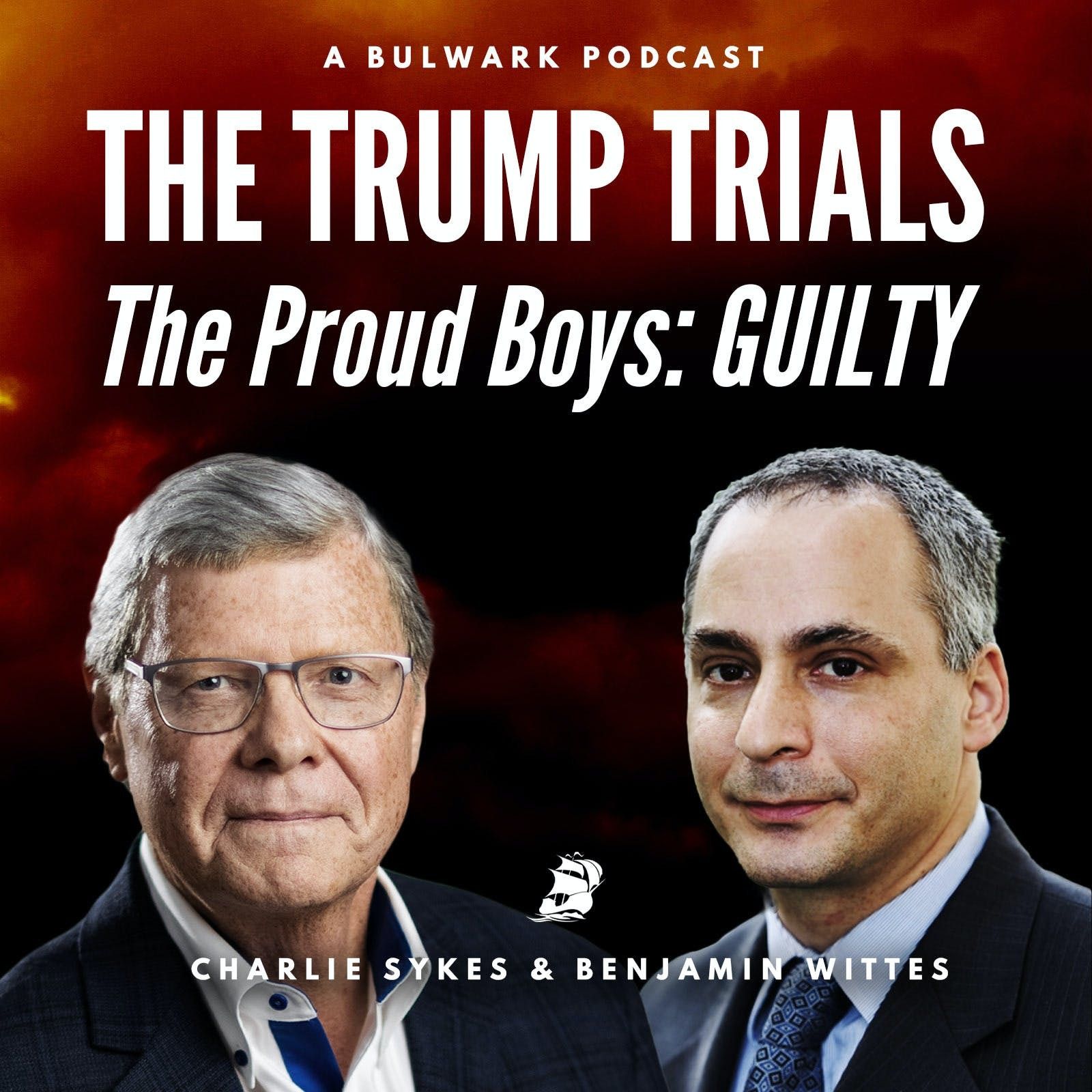 The Proud Boys: GUILTY by The Bulwark Podcast