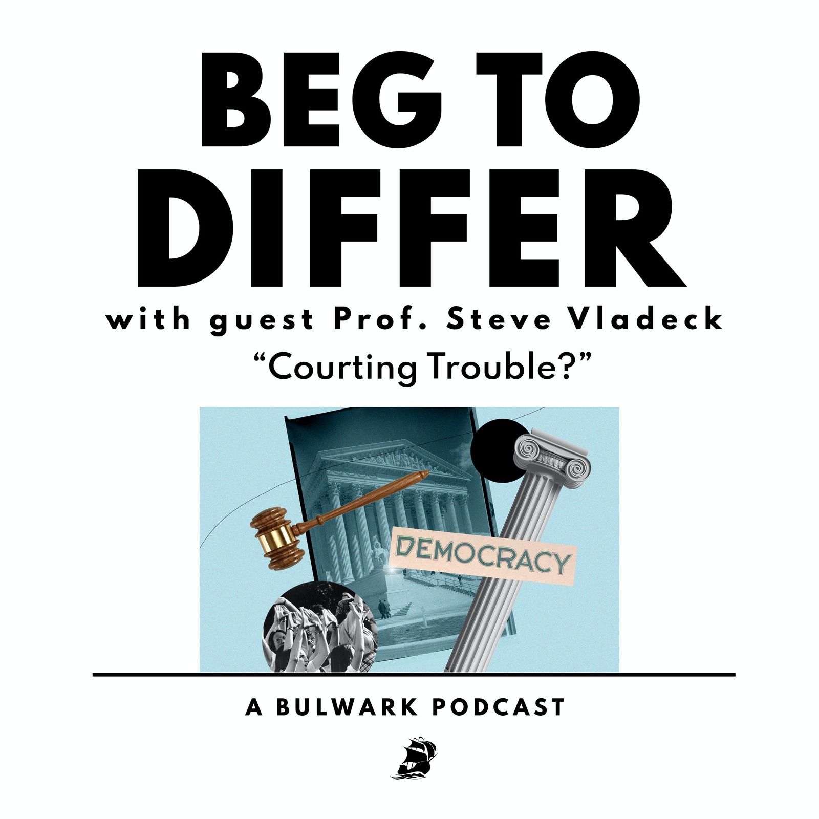 Courting Trouble? (with Prof. Steve Vladeck)