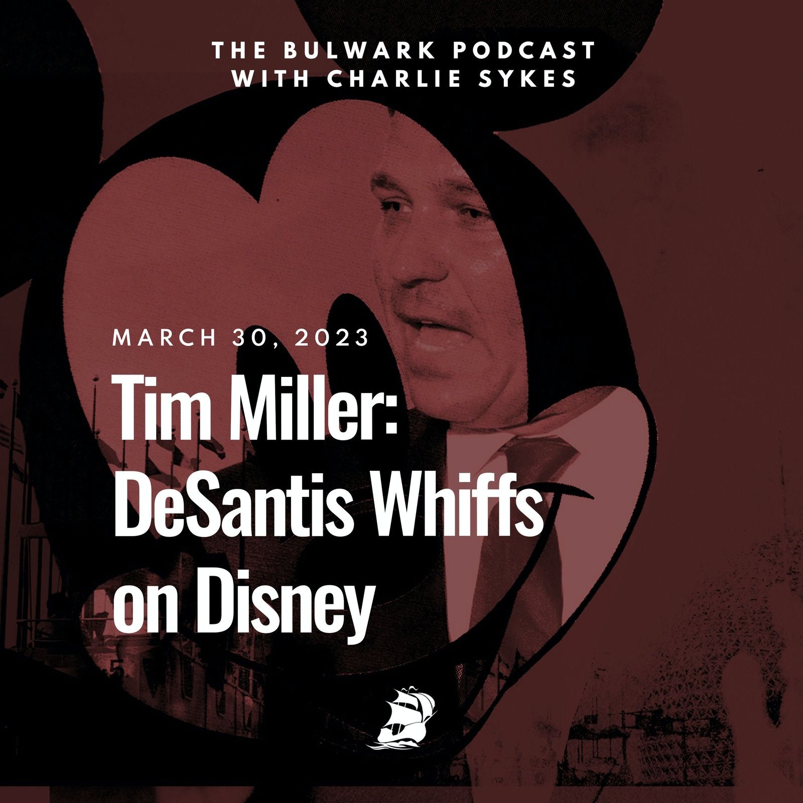 Tim Miller: DeSantis Whiffs on Disney  by The Bulwark Podcast