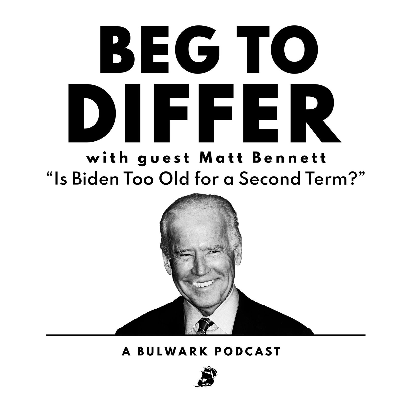 Is Biden Too Old for a Second Term? (with Matt Bennett)