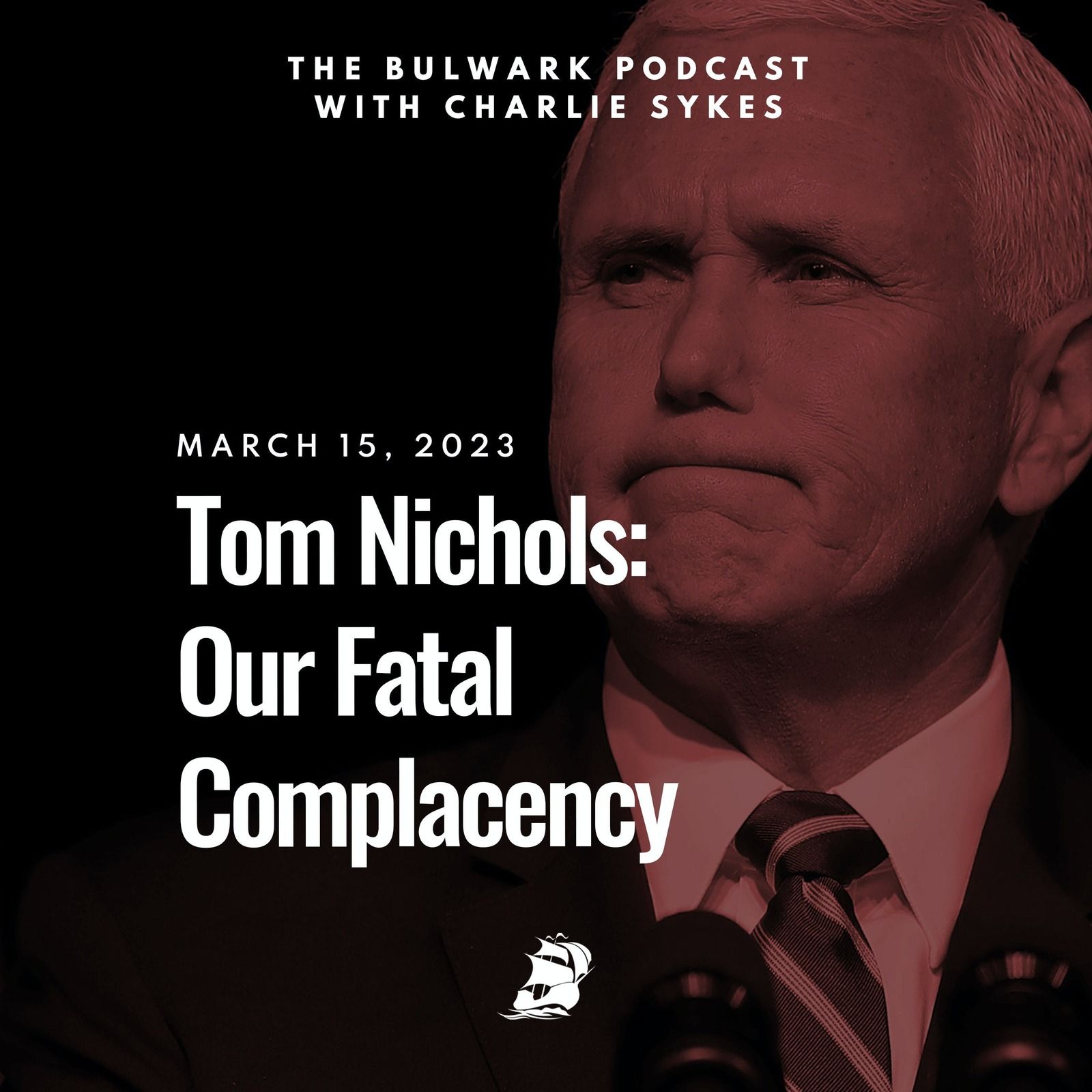Tom Nichols: Our Fatal Complacency by The Bulwark Podcast