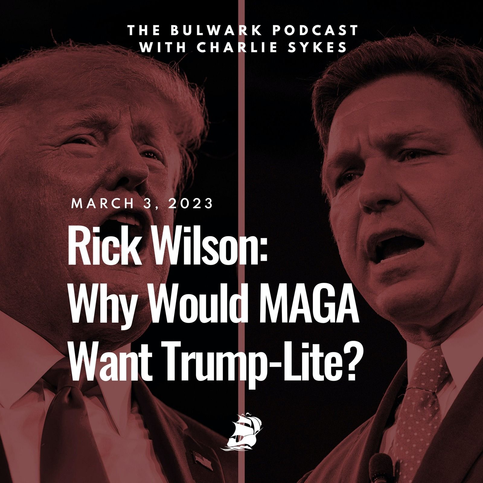 Rick Wilson: Why Would MAGA Want Trump-Lite? by The Bulwark Podcast