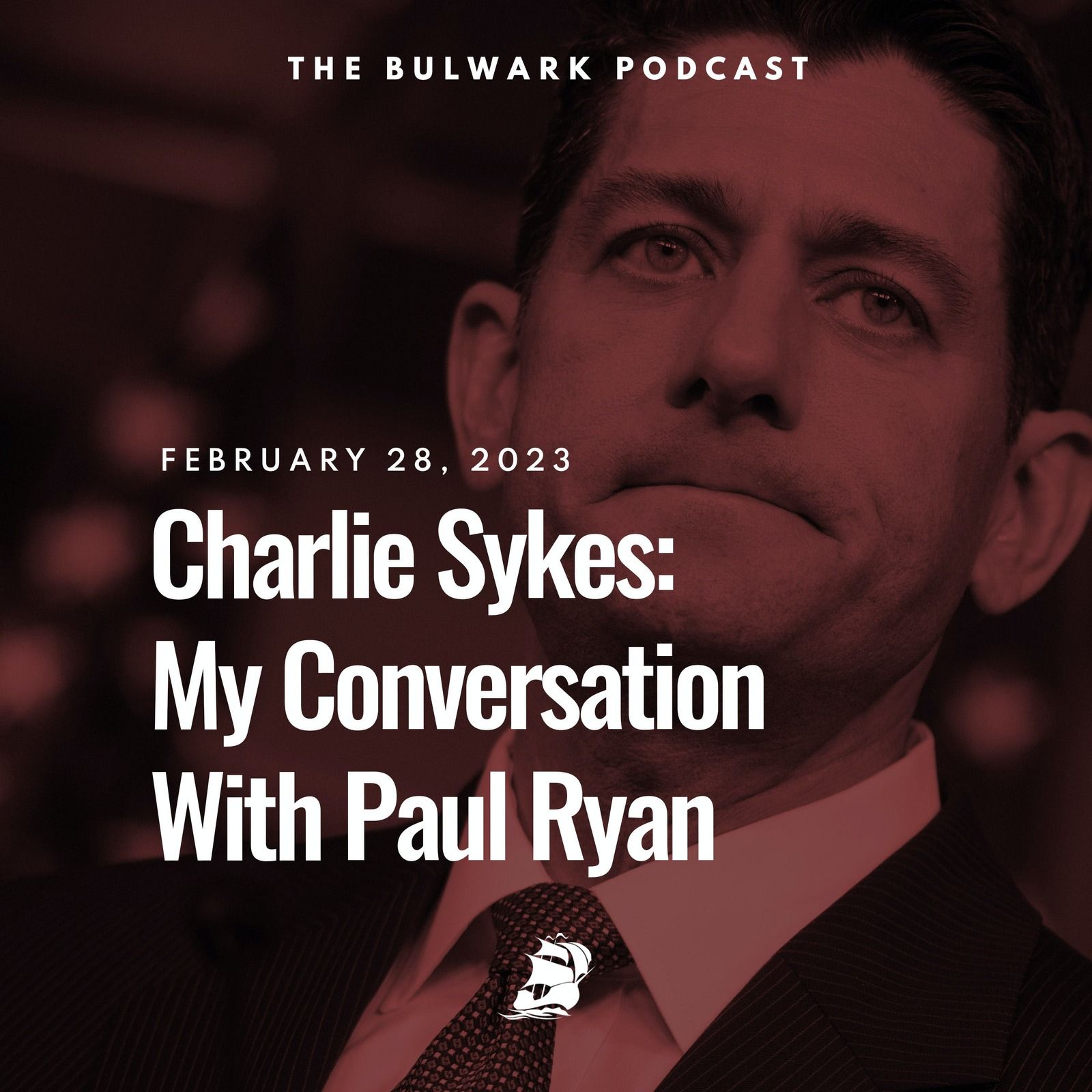 My Conversation With Paul Ryan by The Bulwark Podcast