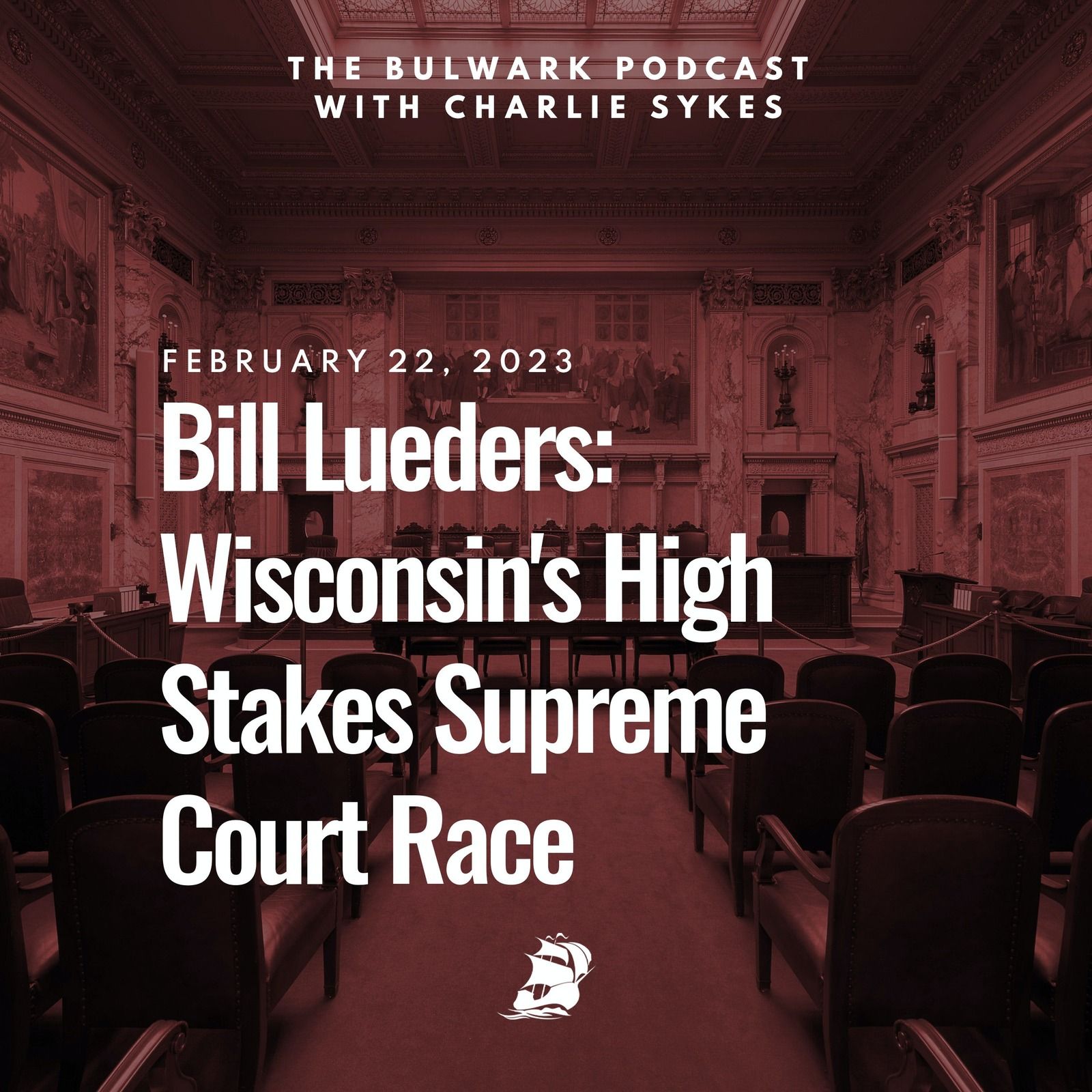 Bill Lueders: Wisconsin's High Stakes Supreme Court Race  by The Bulwark Podcast