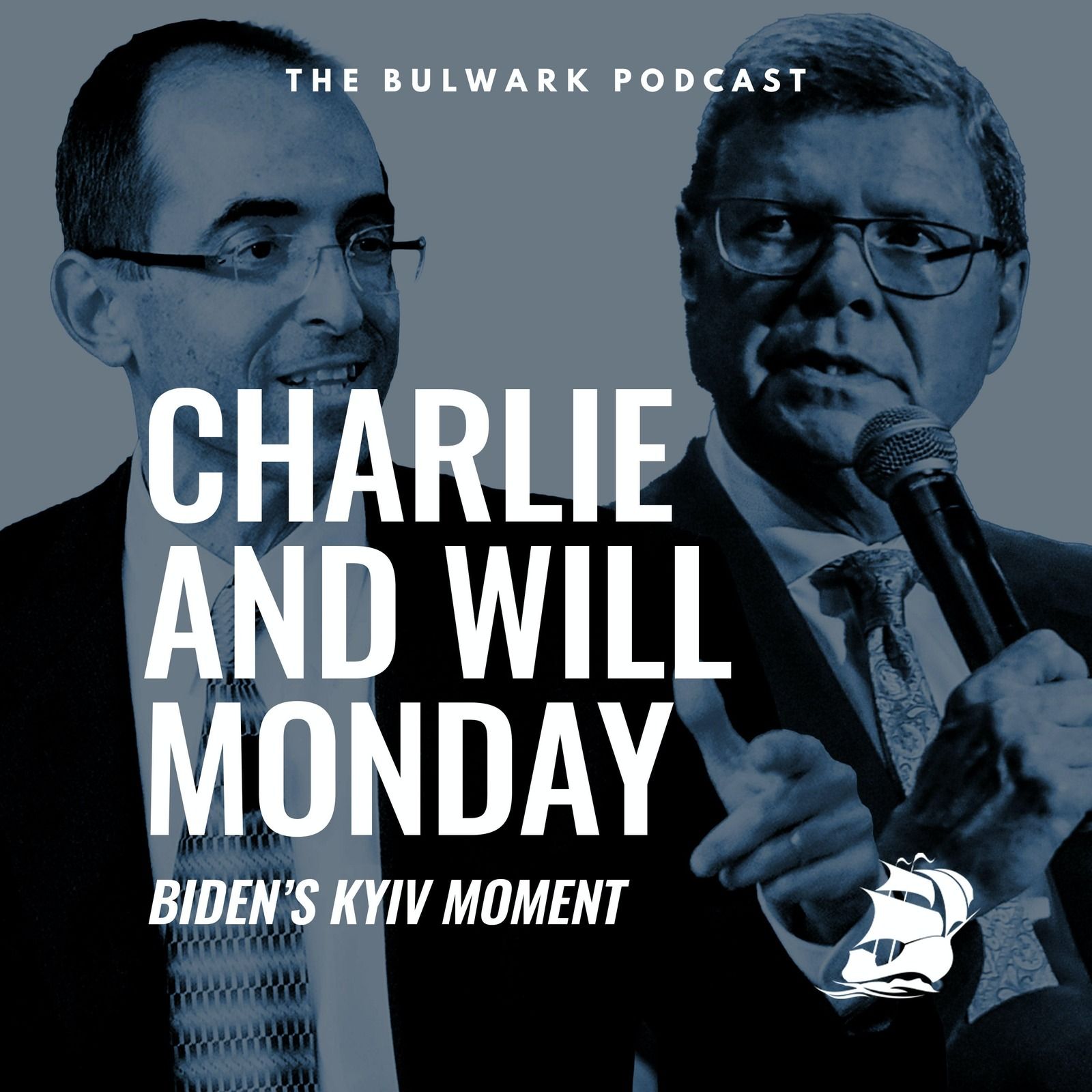 Biden’s Kyiv Moment by The Bulwark Podcast