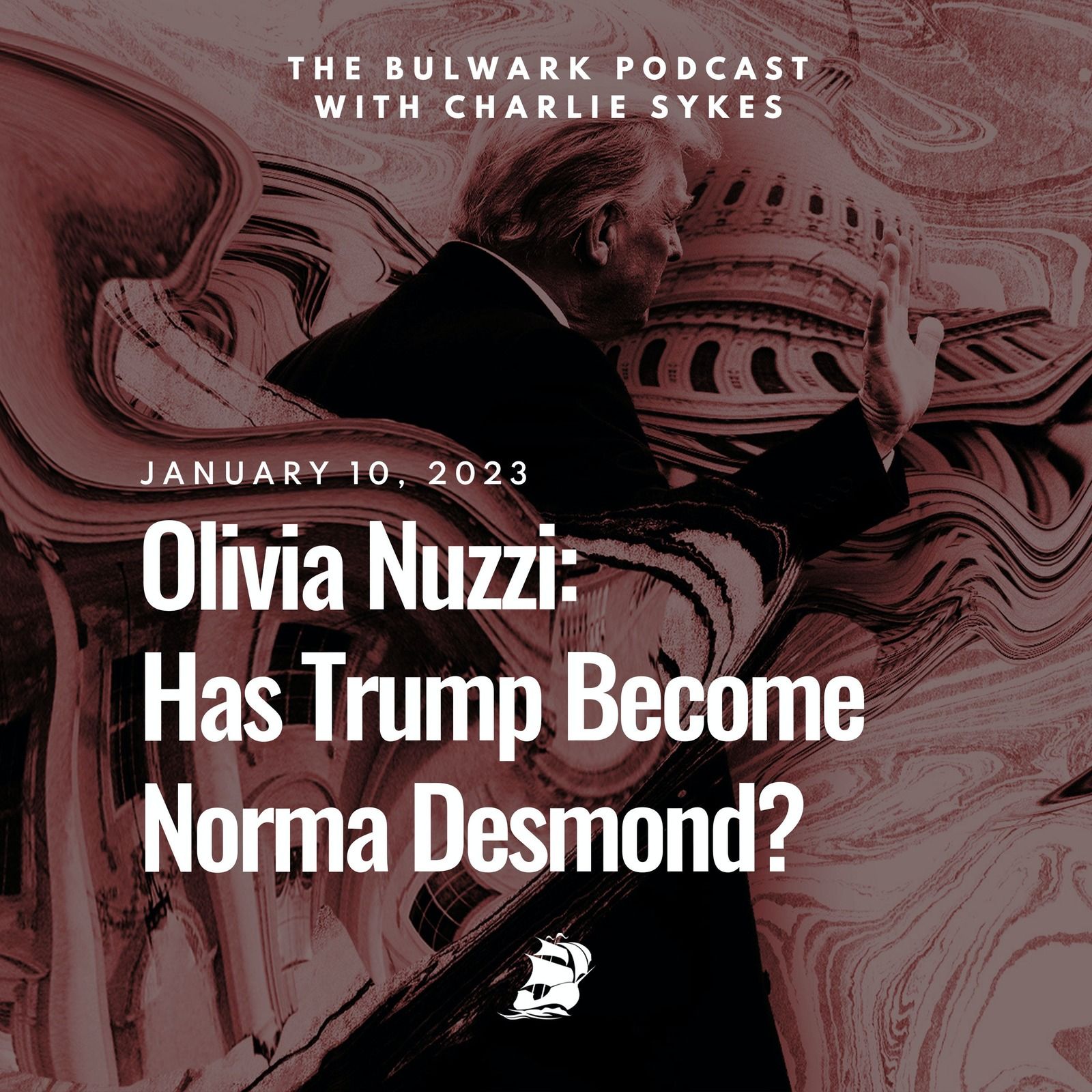 Olivia Nuzzi: Has Trump Become Norma Desmond? by The Bulwark Podcast