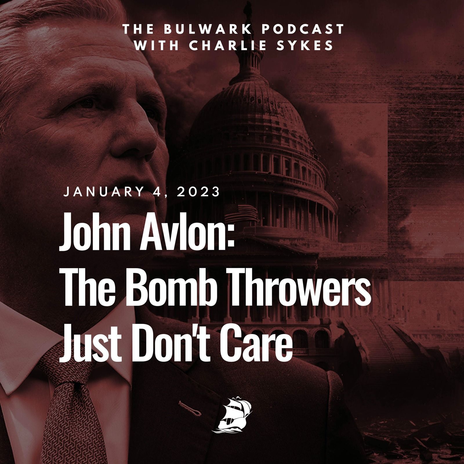 John Avlon: The Bomb Throwers Just Don't Care by The Bulwark Podcast