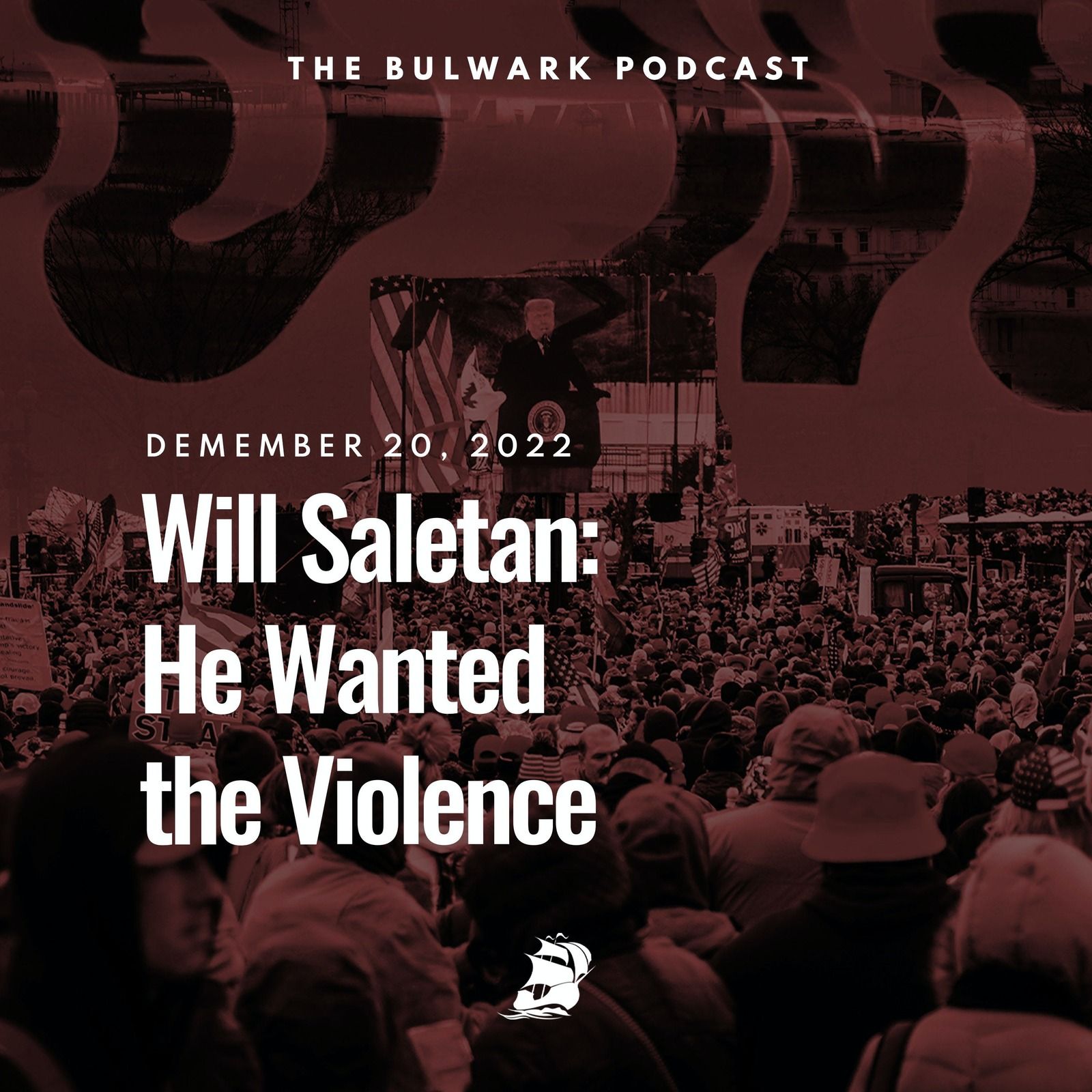 Will Saletan: He Wanted the Violence by The Bulwark Podcast