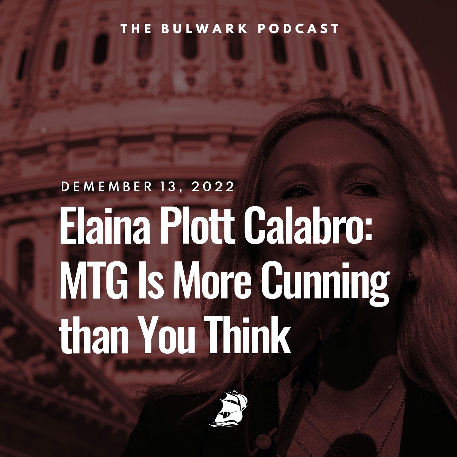 Elaina Plott Calabro: MTG Is More Cunning than You Think by The Bulwark Podcast