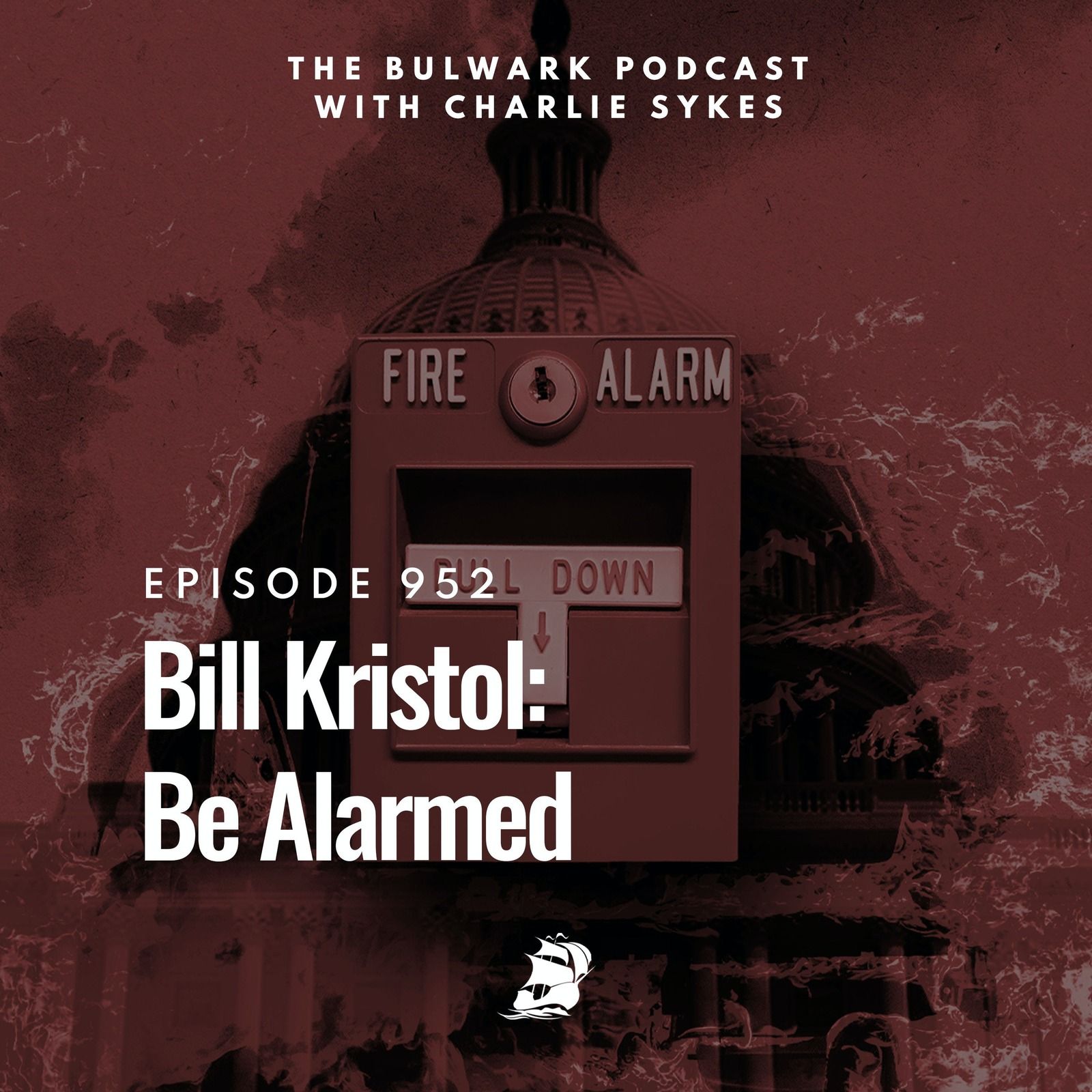 Bill Kristol: Be Alarmed by The Bulwark Podcast