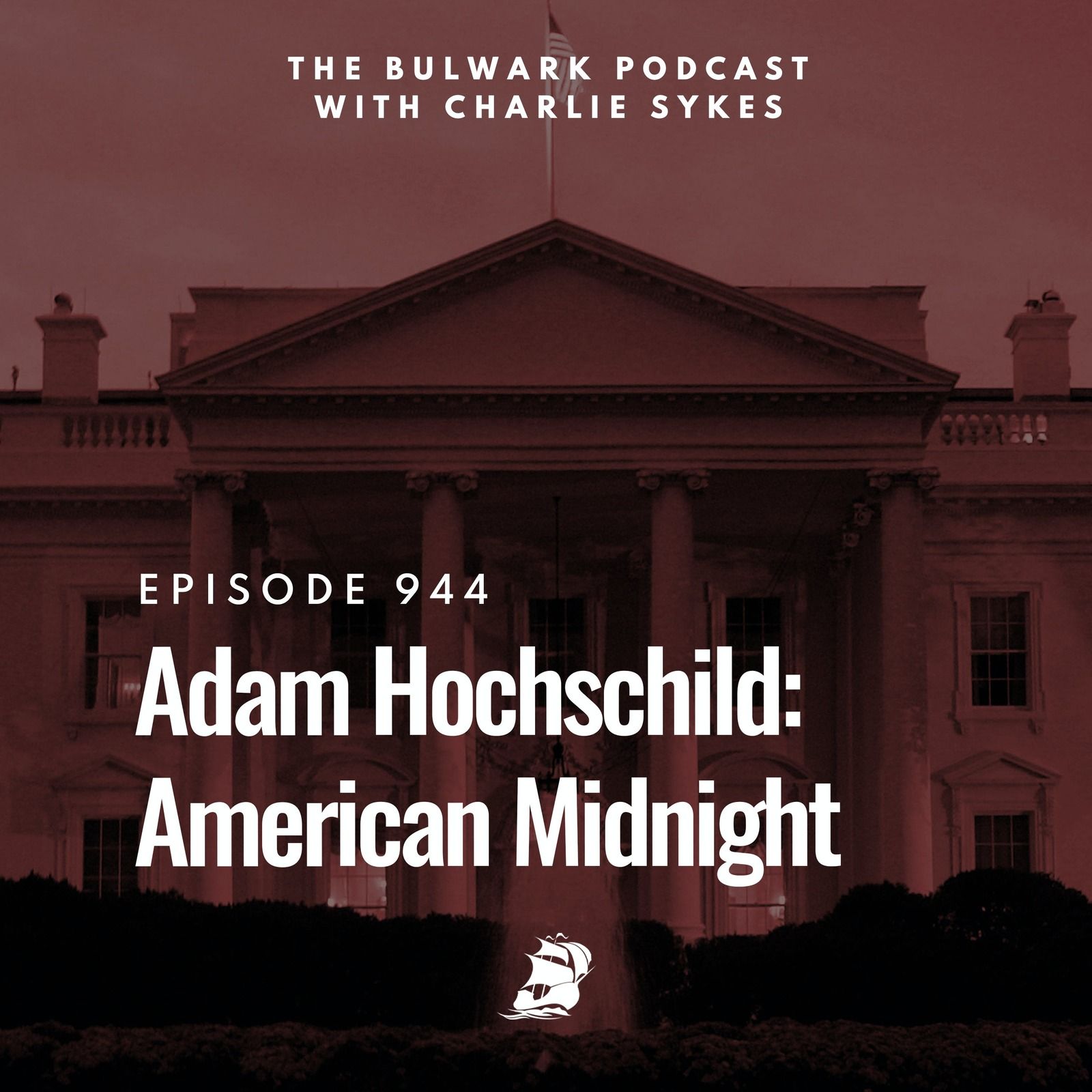 Adam Hochschild: American Midnight by The Bulwark Podcast