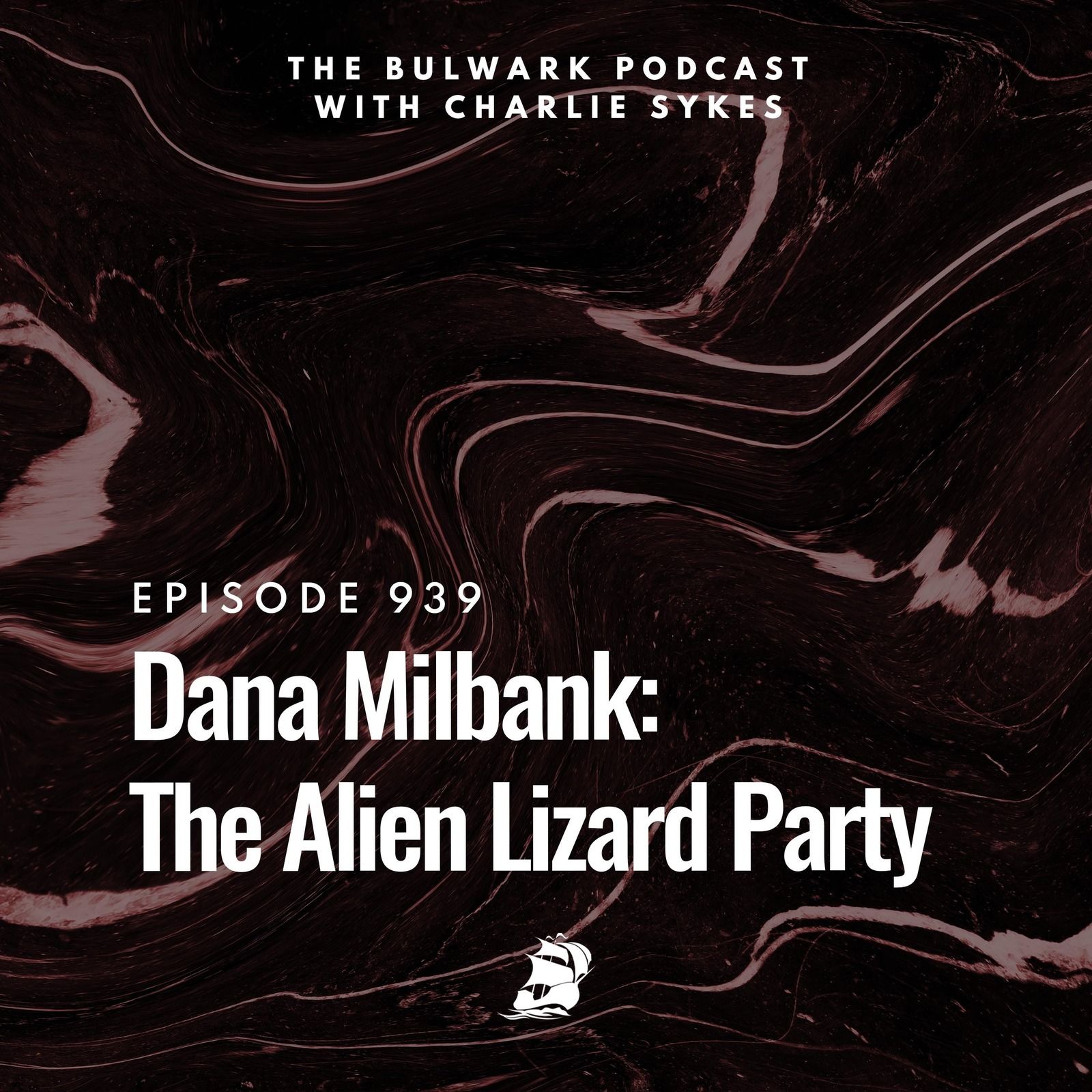 Dana Milbank: The Alien Lizard Party by The Bulwark Podcast