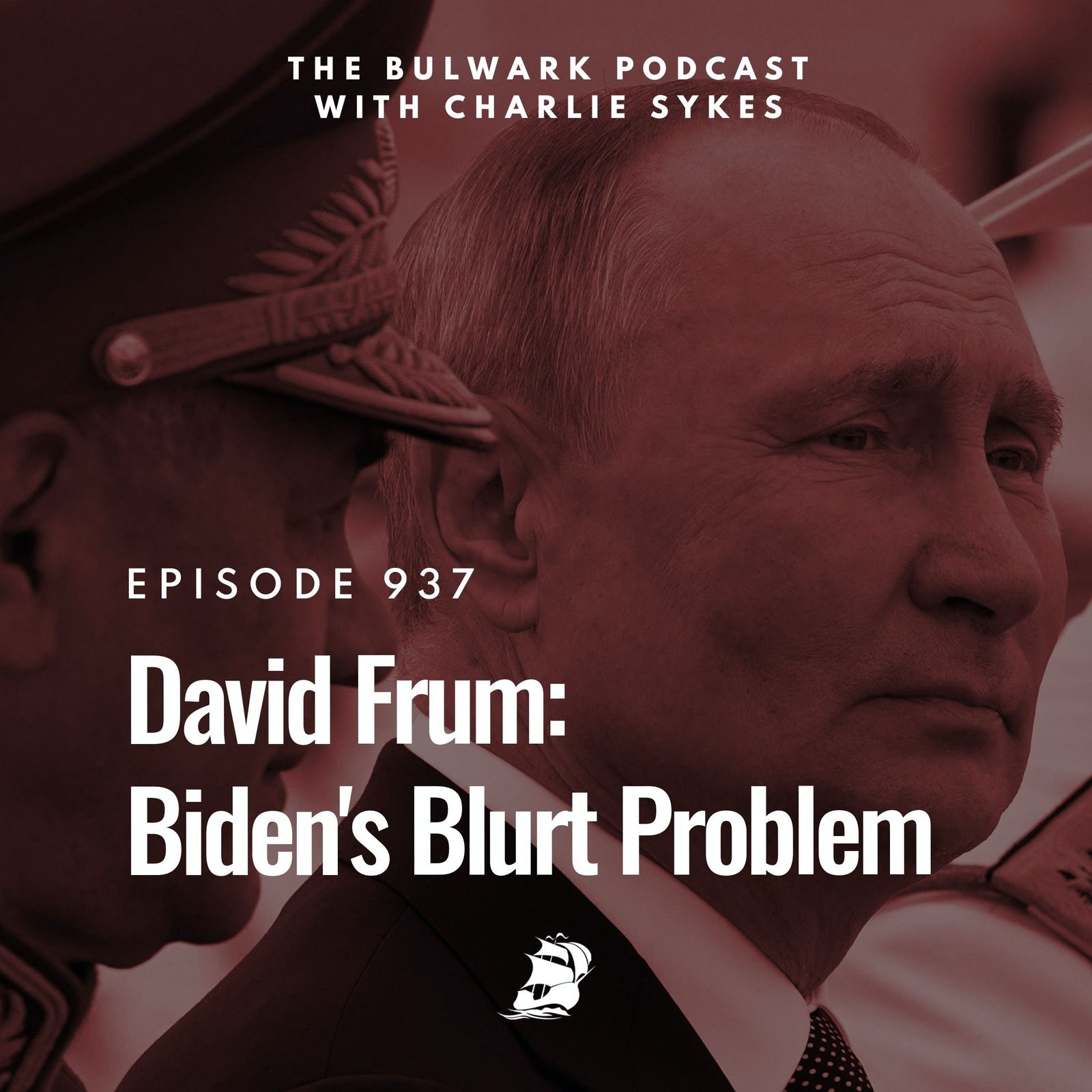 David Frum: Biden's Blurt Problem by The Bulwark Podcast