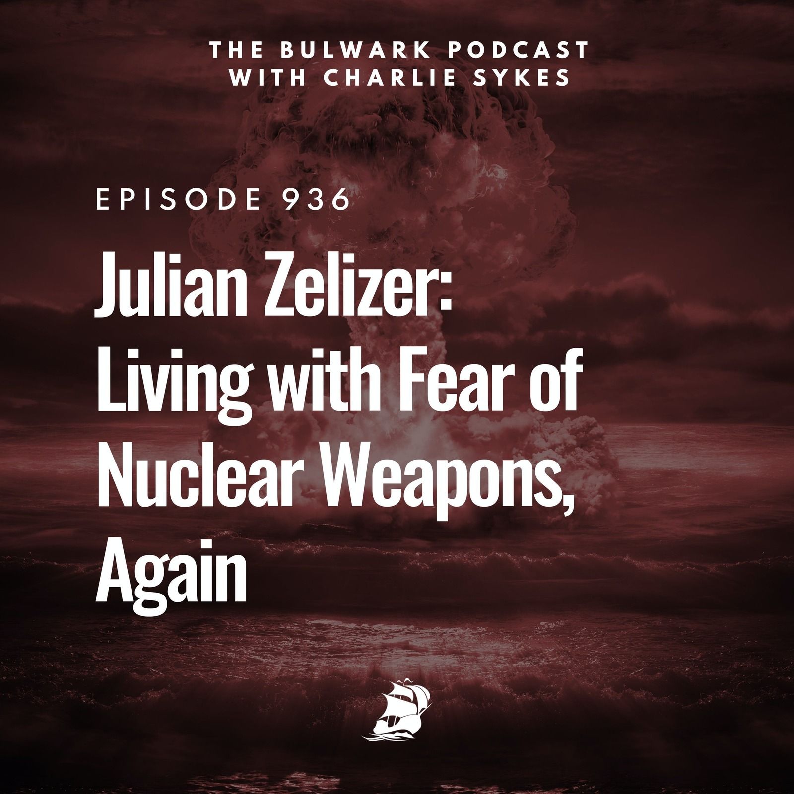 Julian Zelizer: Living with Fear of Nuclear Weapons, Again