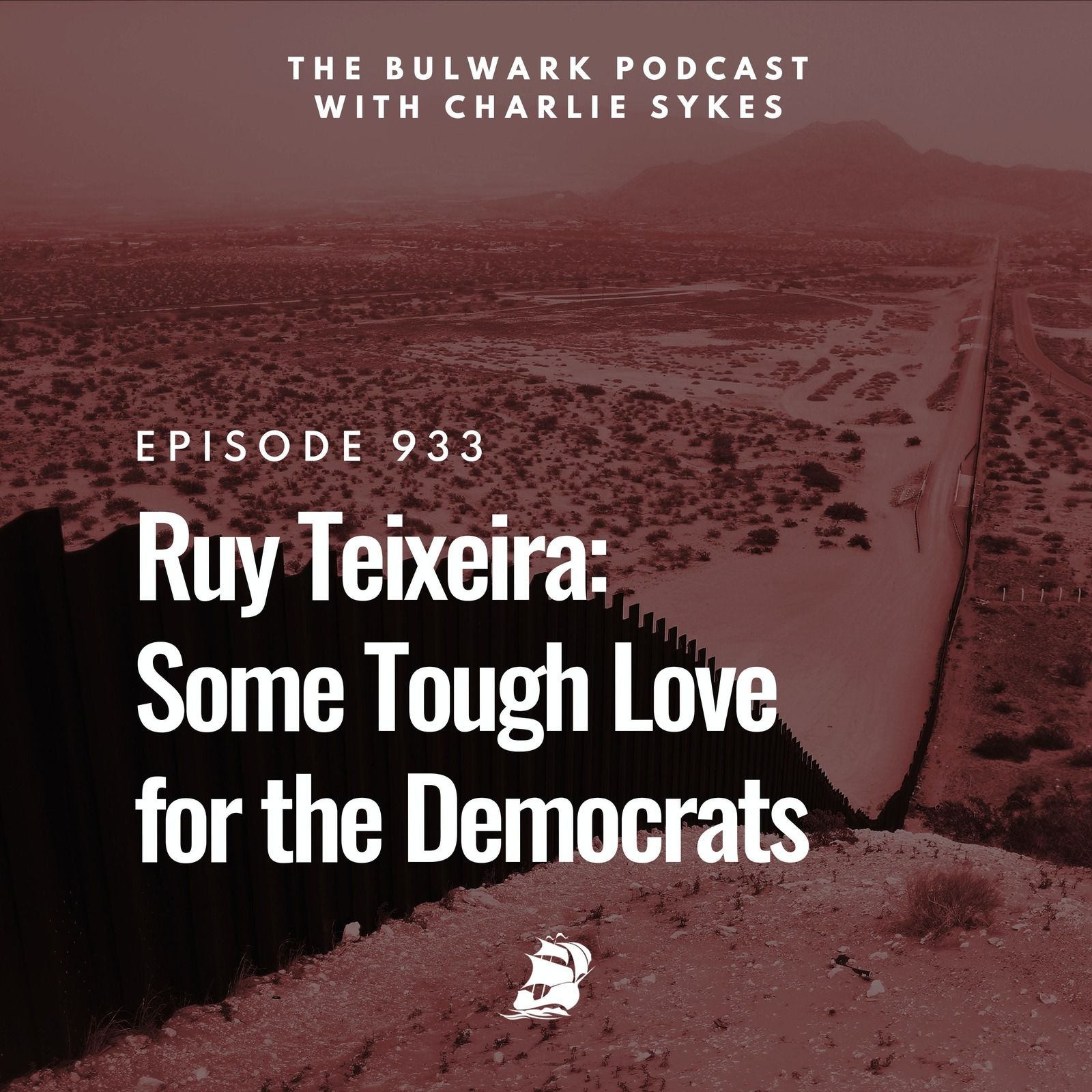 Ruy Teixeira: Some Tough Love for the Democrats by The Bulwark Podcast