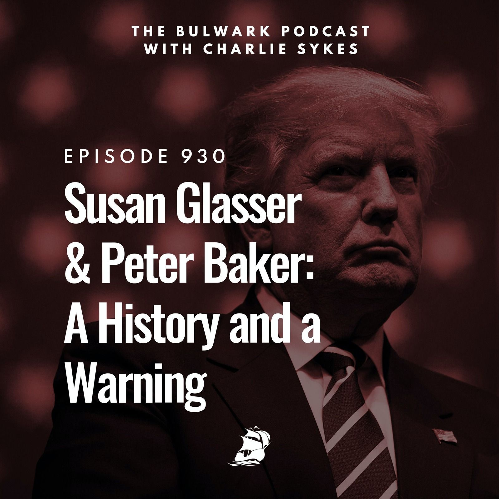 Susan Glasser & Peter Baker: A History and a Warning