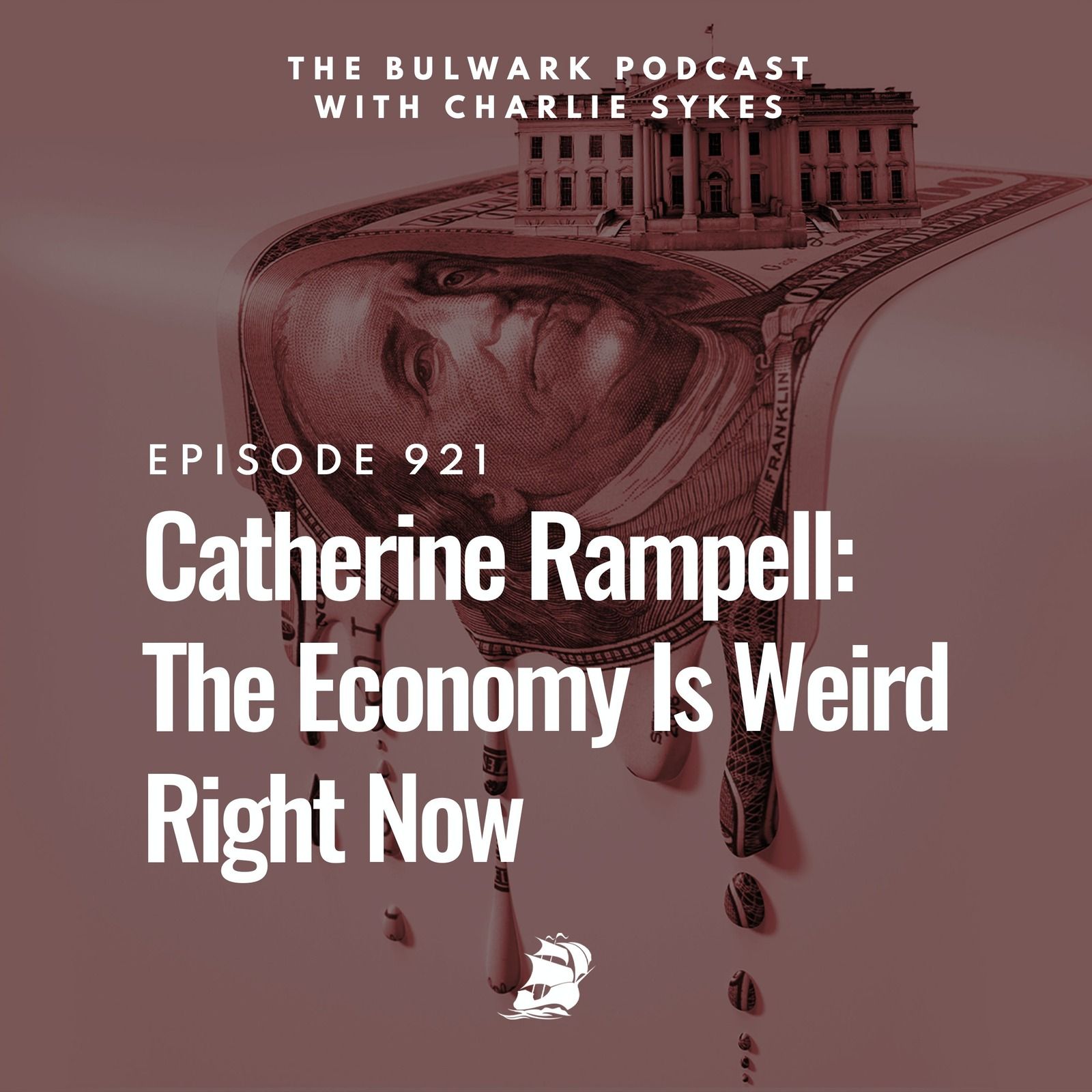 Catherine Rampell: The Economy Is Weird Right Now by The Bulwark Podcast