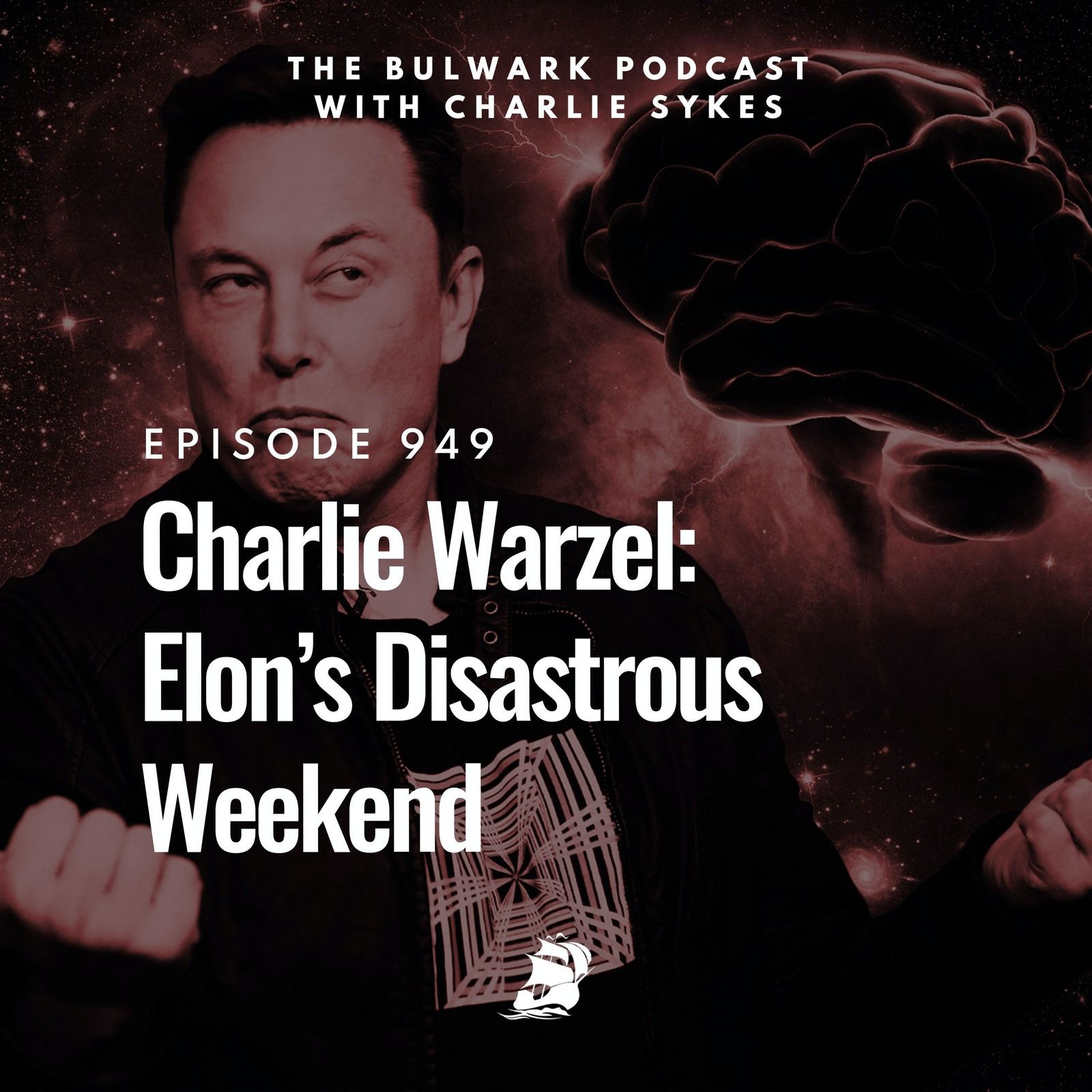 Charlie Warzel: Elon's Disastrous Weekend by The Bulwark Podcast