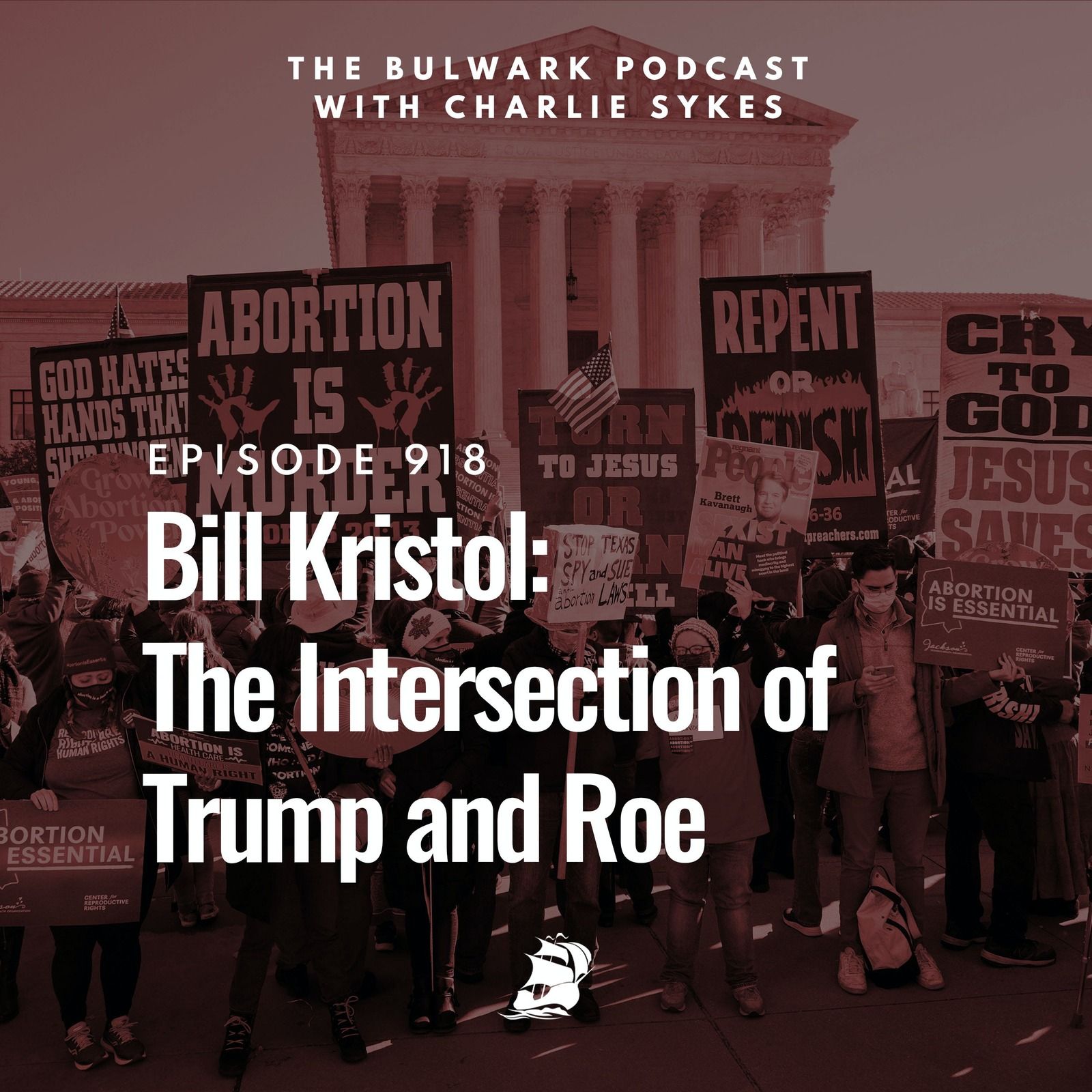 Bill Kristol: The Intersection of Trump and Roe